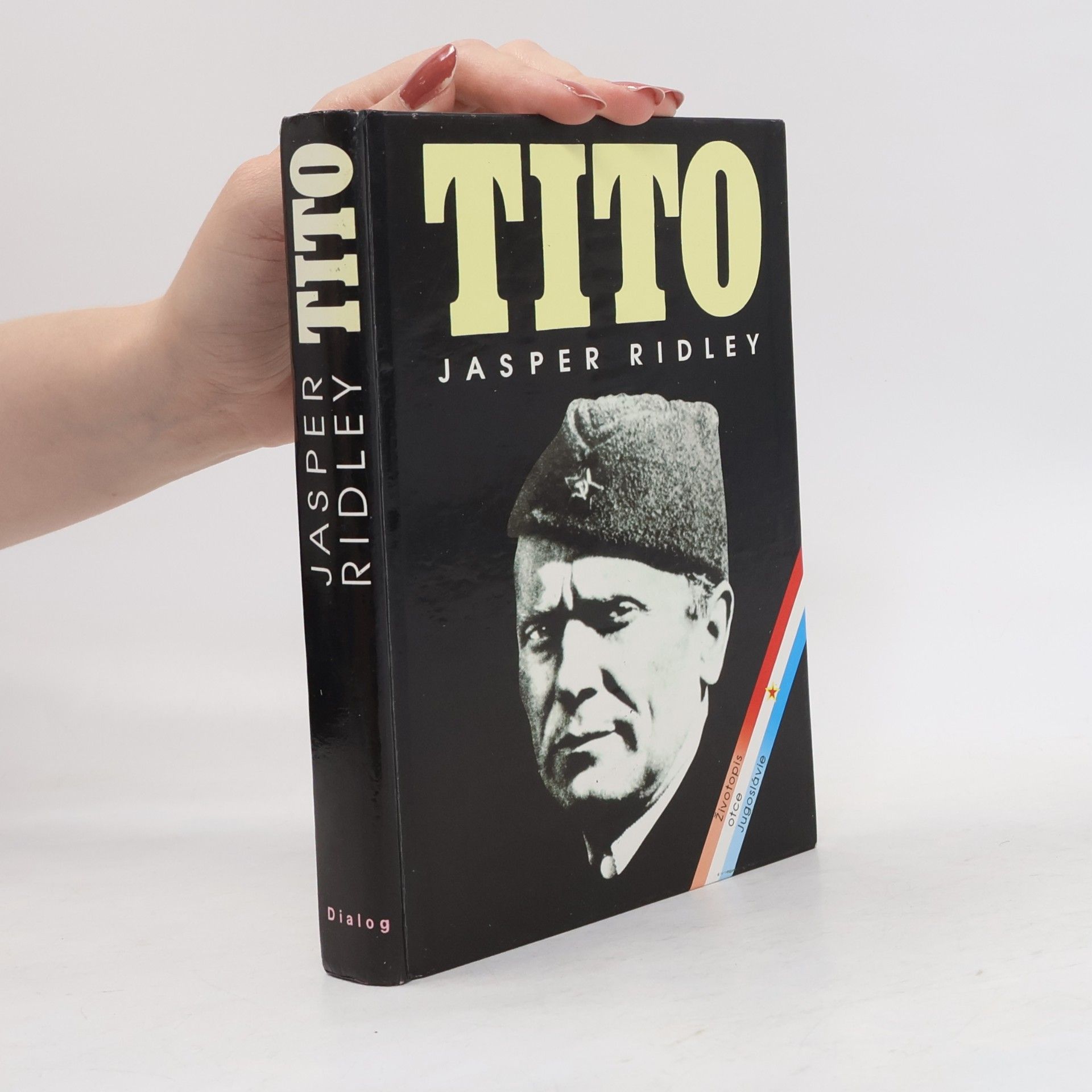 Jasper Godwin Ridley Tito. životopis otce Jugoslávie