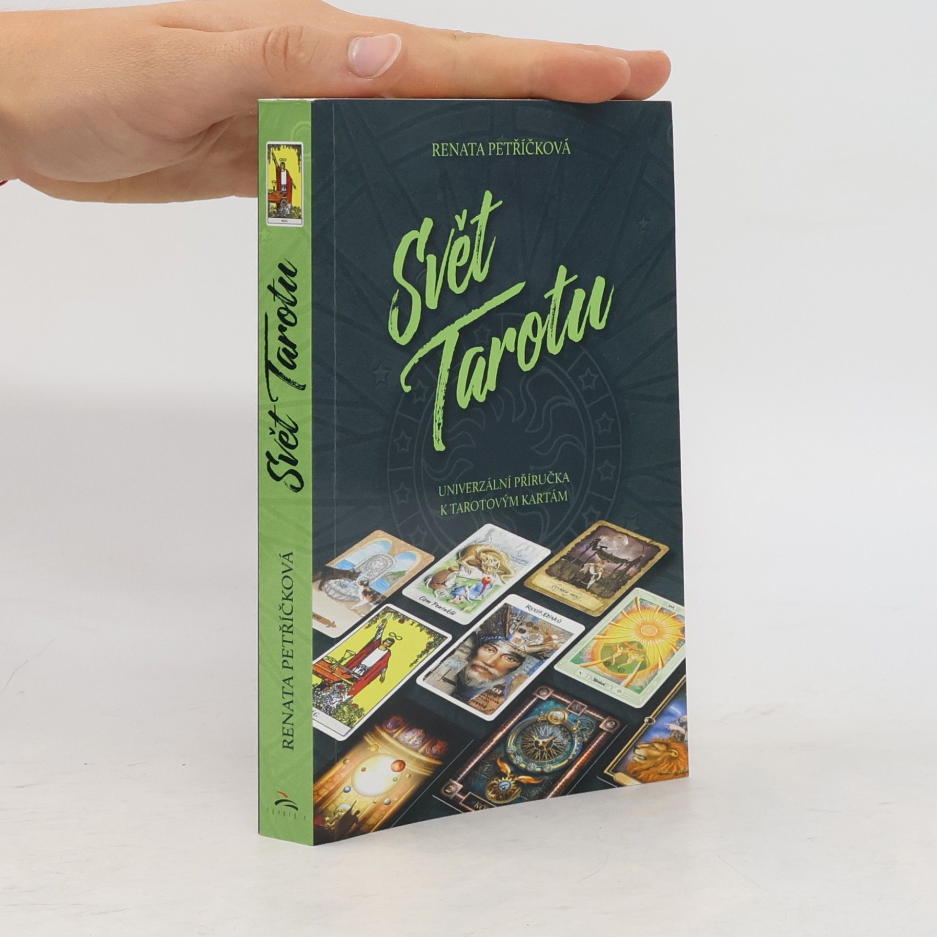 Renata Petříčková Svět tarotu. Univerzální příručka k tarotovým kartám
