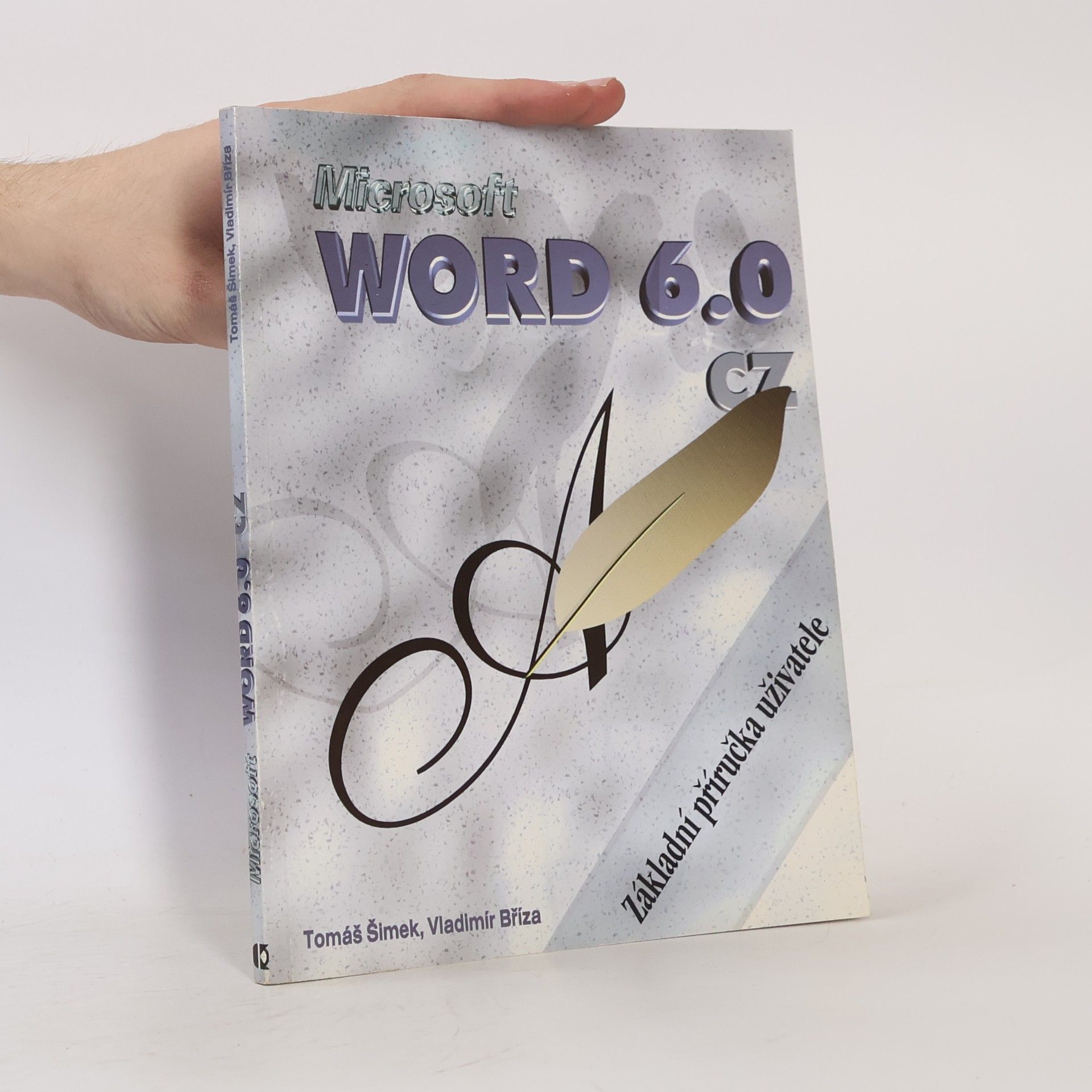 Tomáš Šimek Microsoft Word 6.0 CZ. Základní příručka uživatele