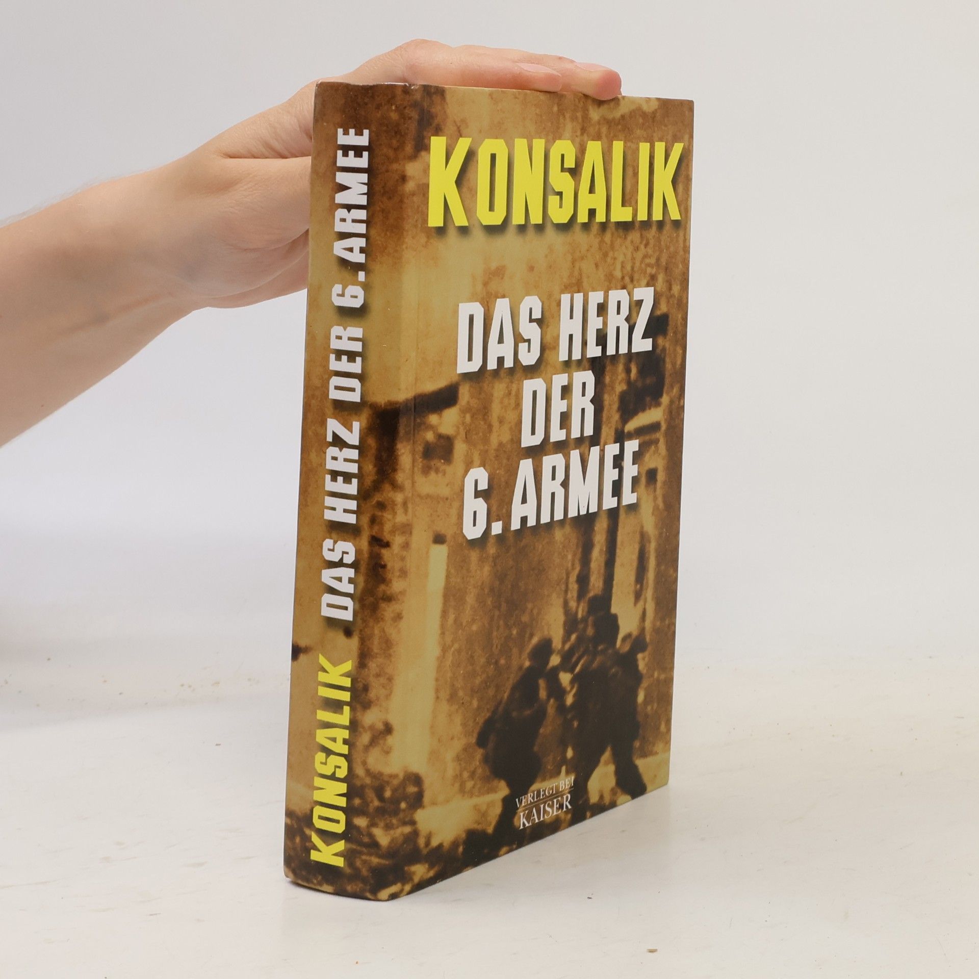 Heinz Günther Konsalik Das Herz der 6. Armee
