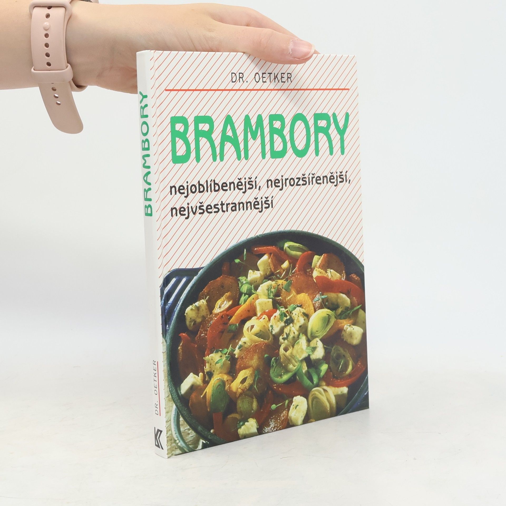 Alena Vlčková Brambory: Nejoblíbenější, nejrozšířenější, nejvšestrannější
