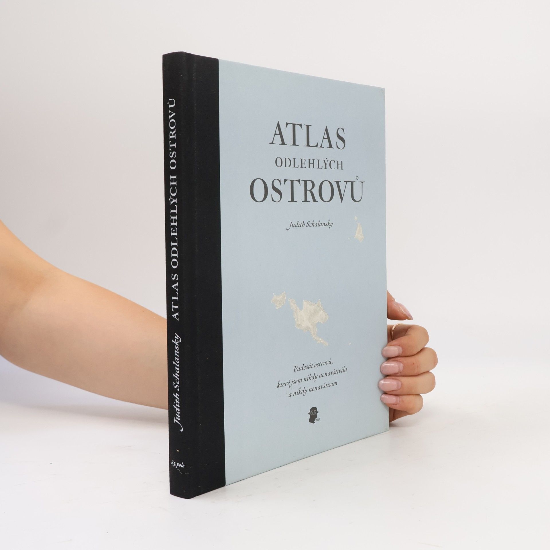 Judith Schalansky Atlas odlehlých ostrovů. Padesát ostrovů, které jsem nikdy nenavštívila a nikdy nenavštívím