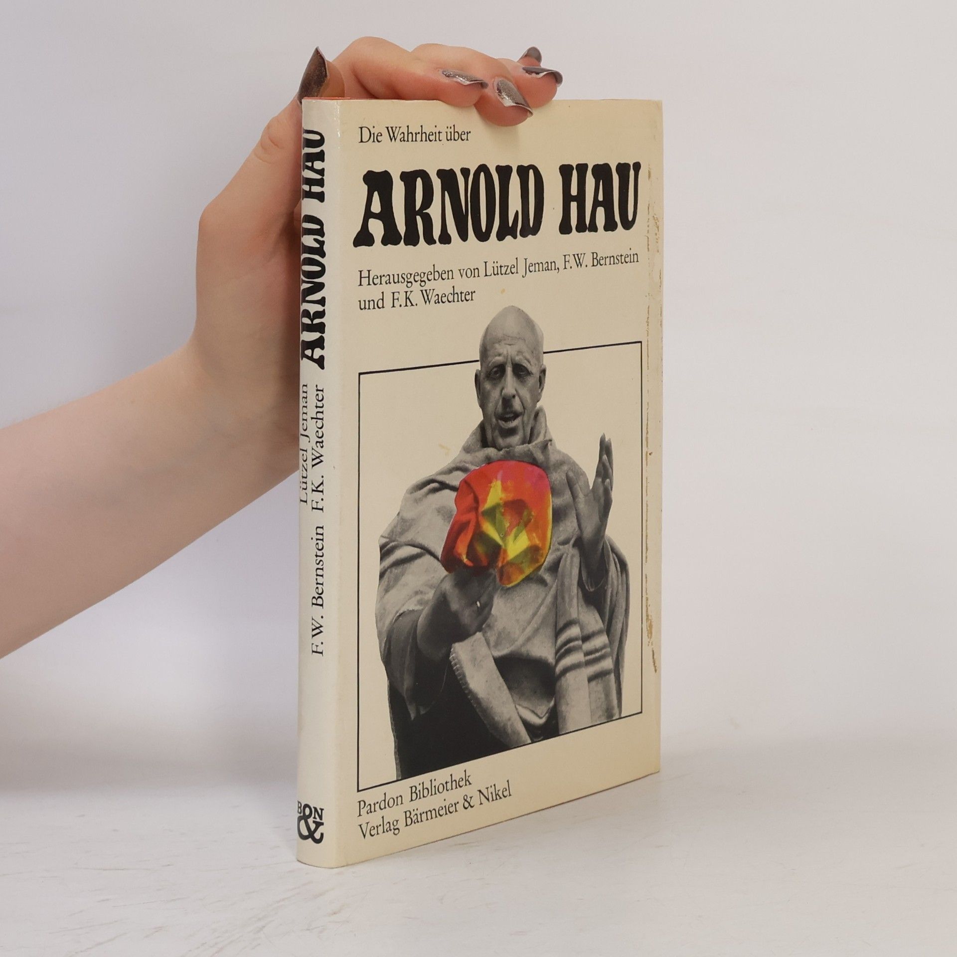 Die Wahrheit über Arnold Hau.