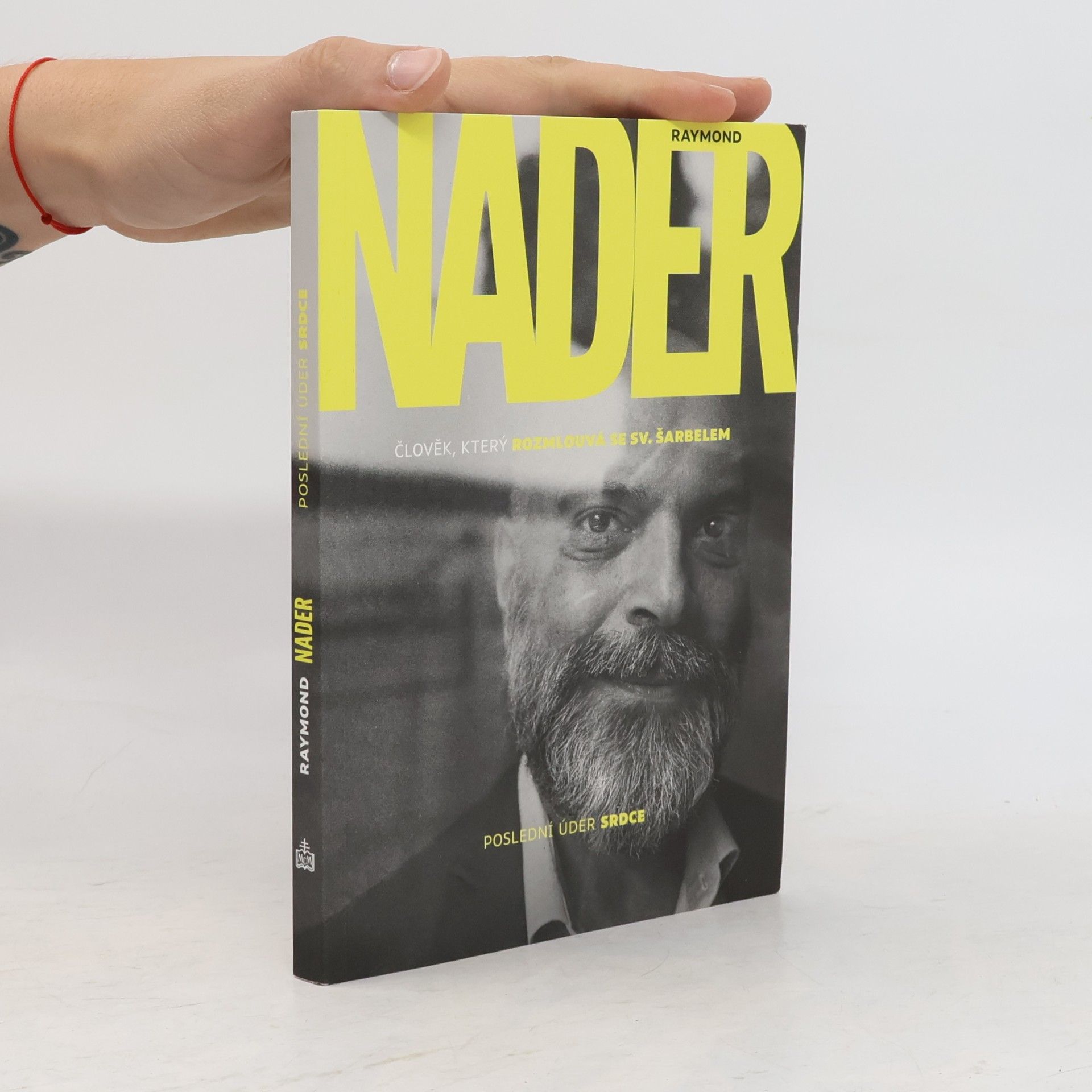 Raymond Nader Raymond Nader - Člověk, který rozmlouvá se sv. Šarbelem Poslední úder srdce