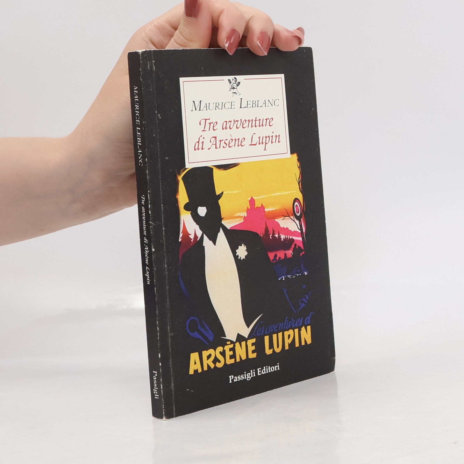 Maurice Leblanc Le occasioni: Tre avventure di Arsène Lupin