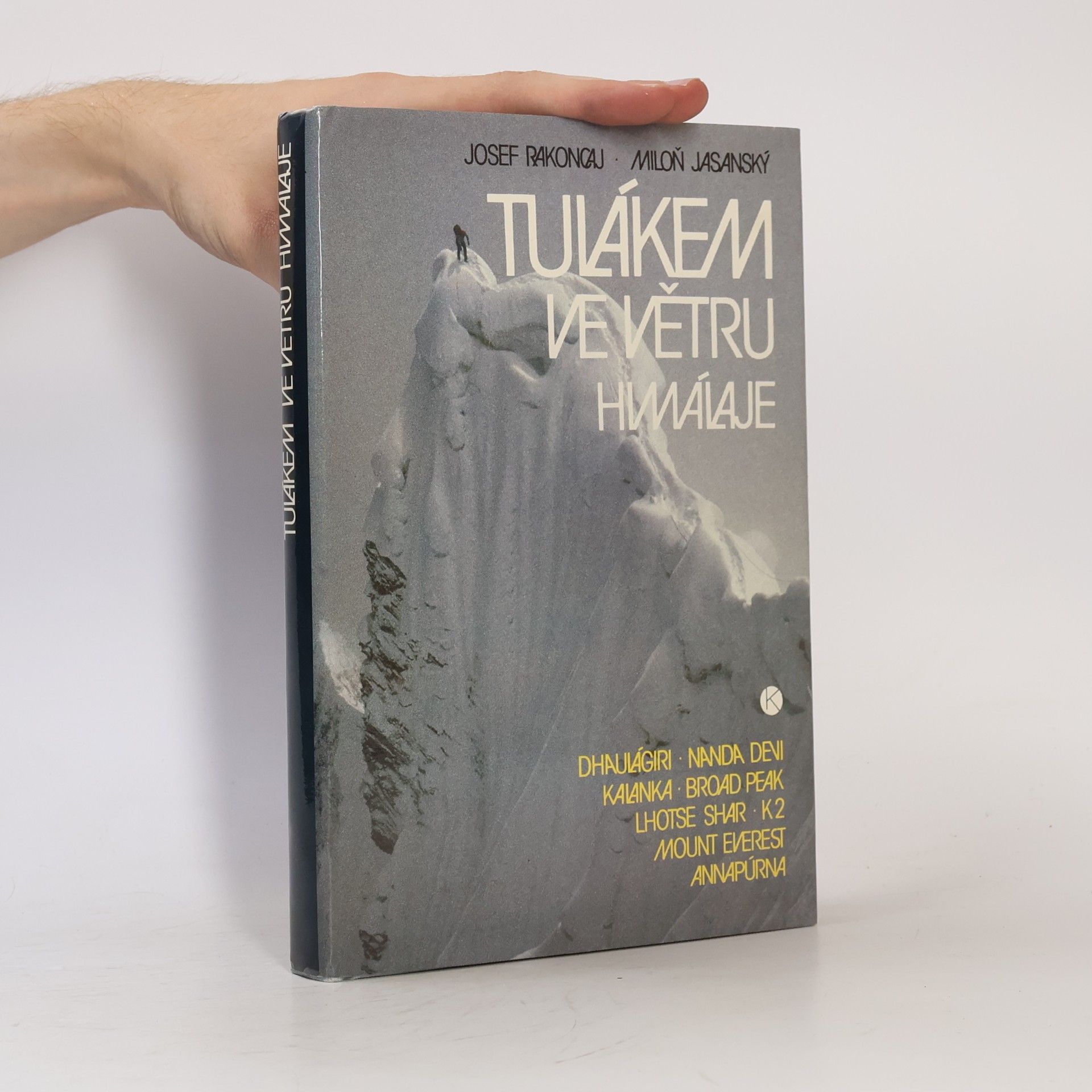 Josef Rakoncaj Tulákem ve větru. Himaláje