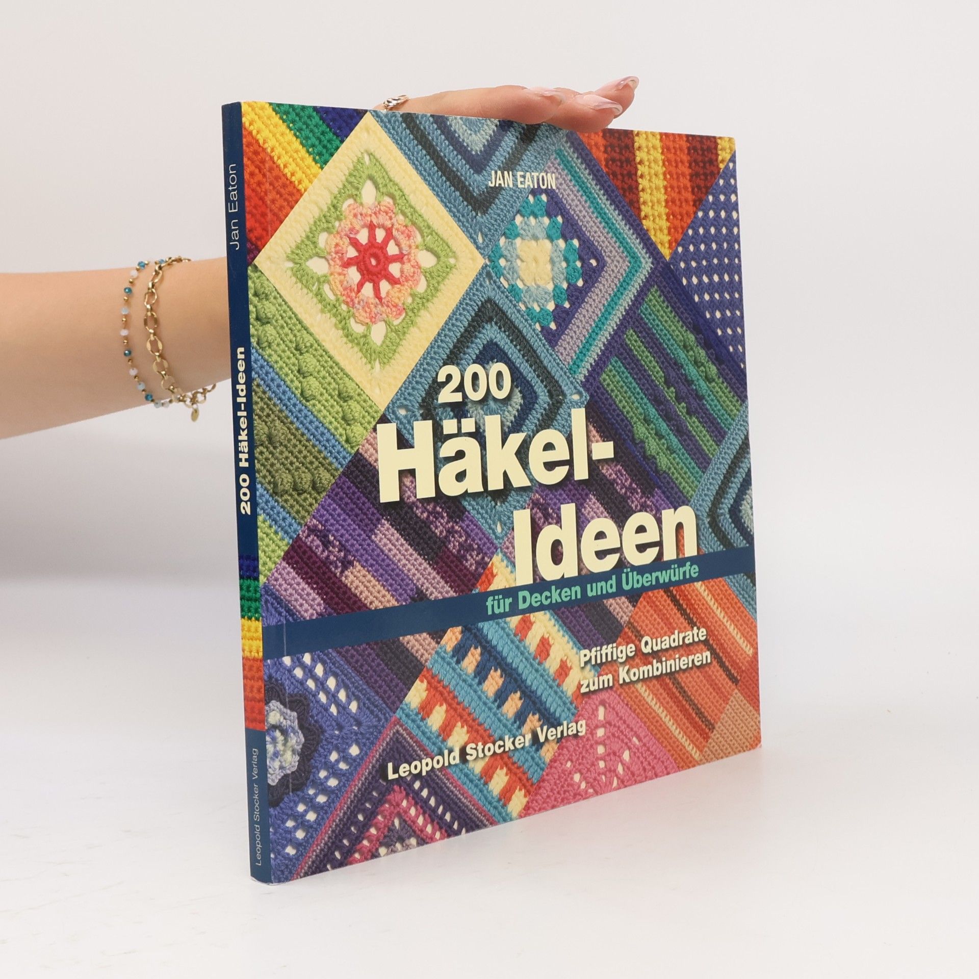 Jan Eaton 200 Häkel-Ideen für Decken und Überwürfe