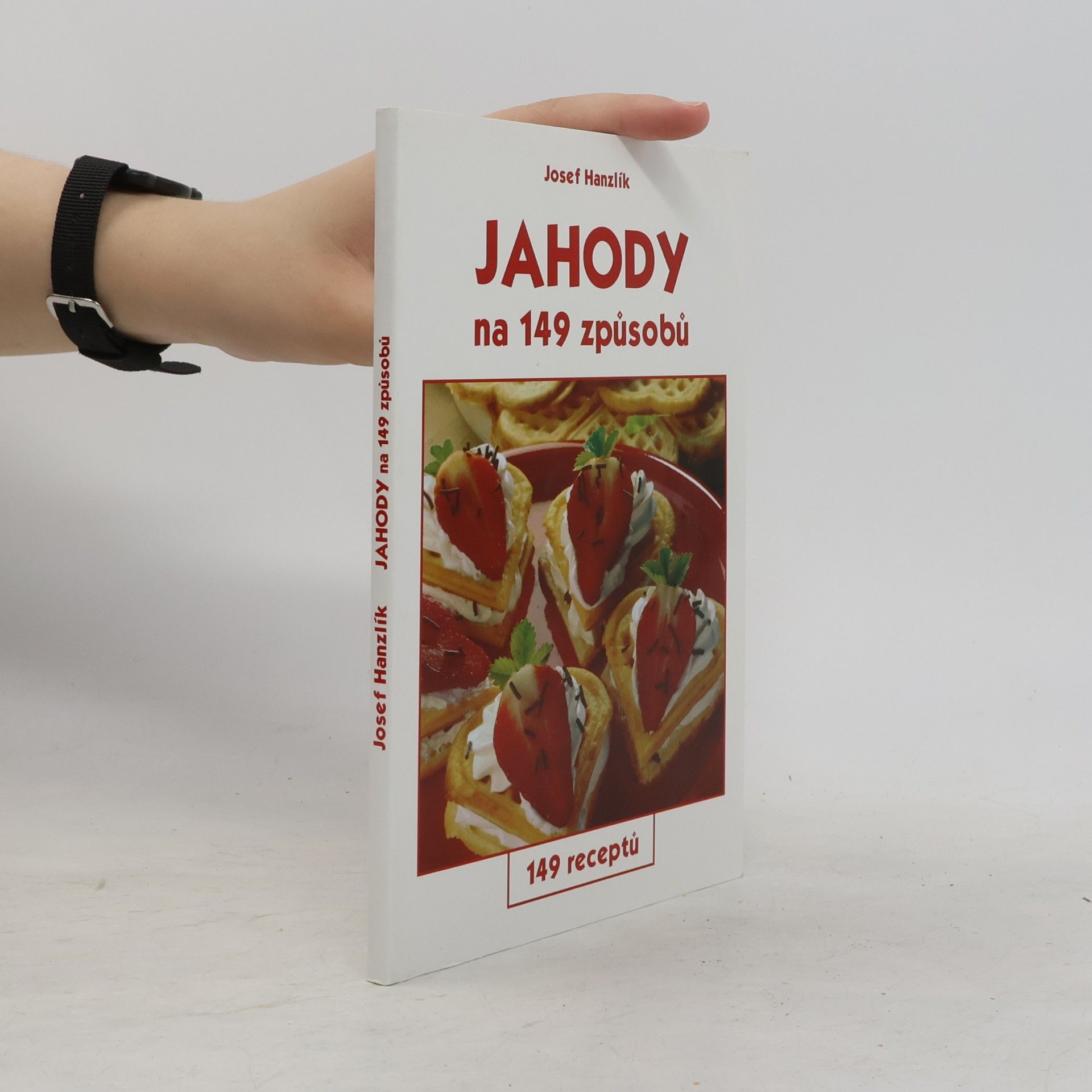Josef Hanzlík Jahody na 149 způsobů