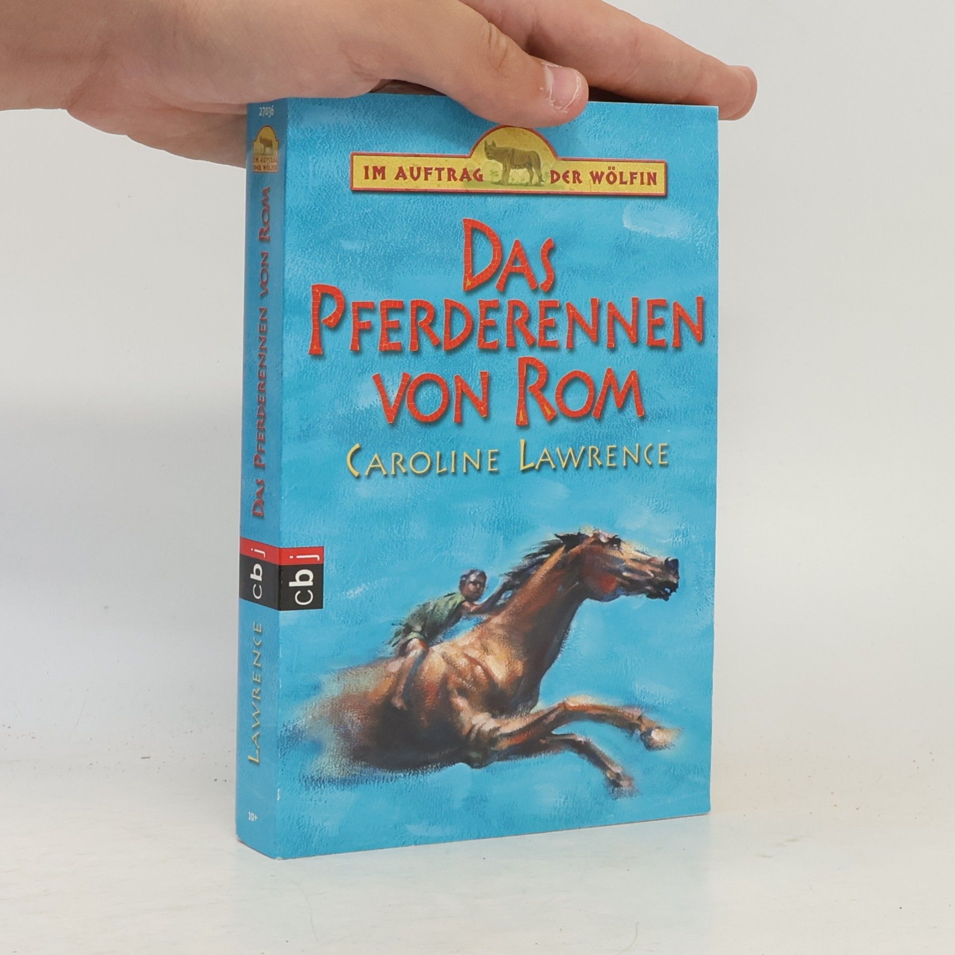 Caroline Lawrence Im Auftrag der Wölfin - Das Pferderennen von Rom. Band 12