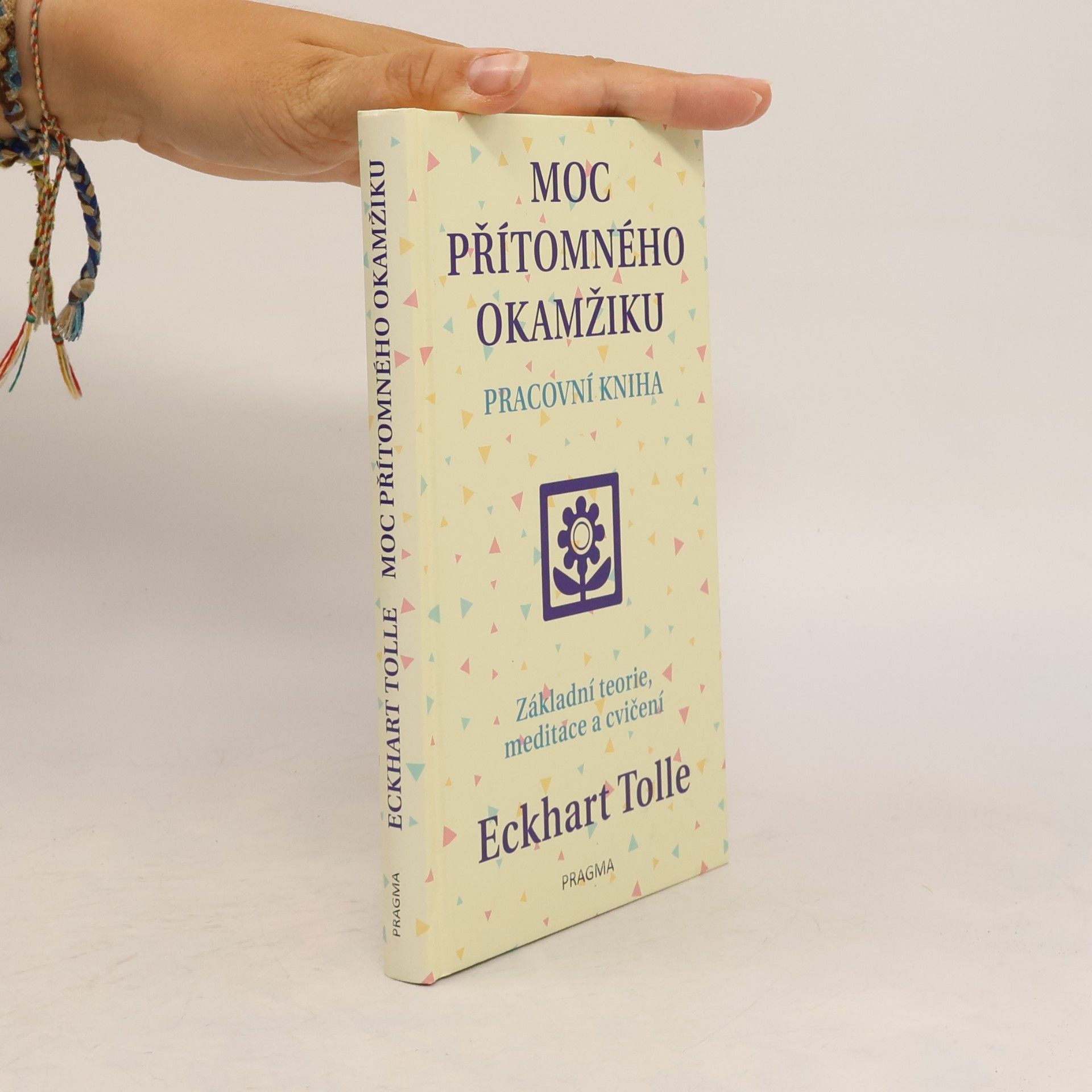 Eckhart Tolle Moc přítomného okamžiku. Pracovní kniha