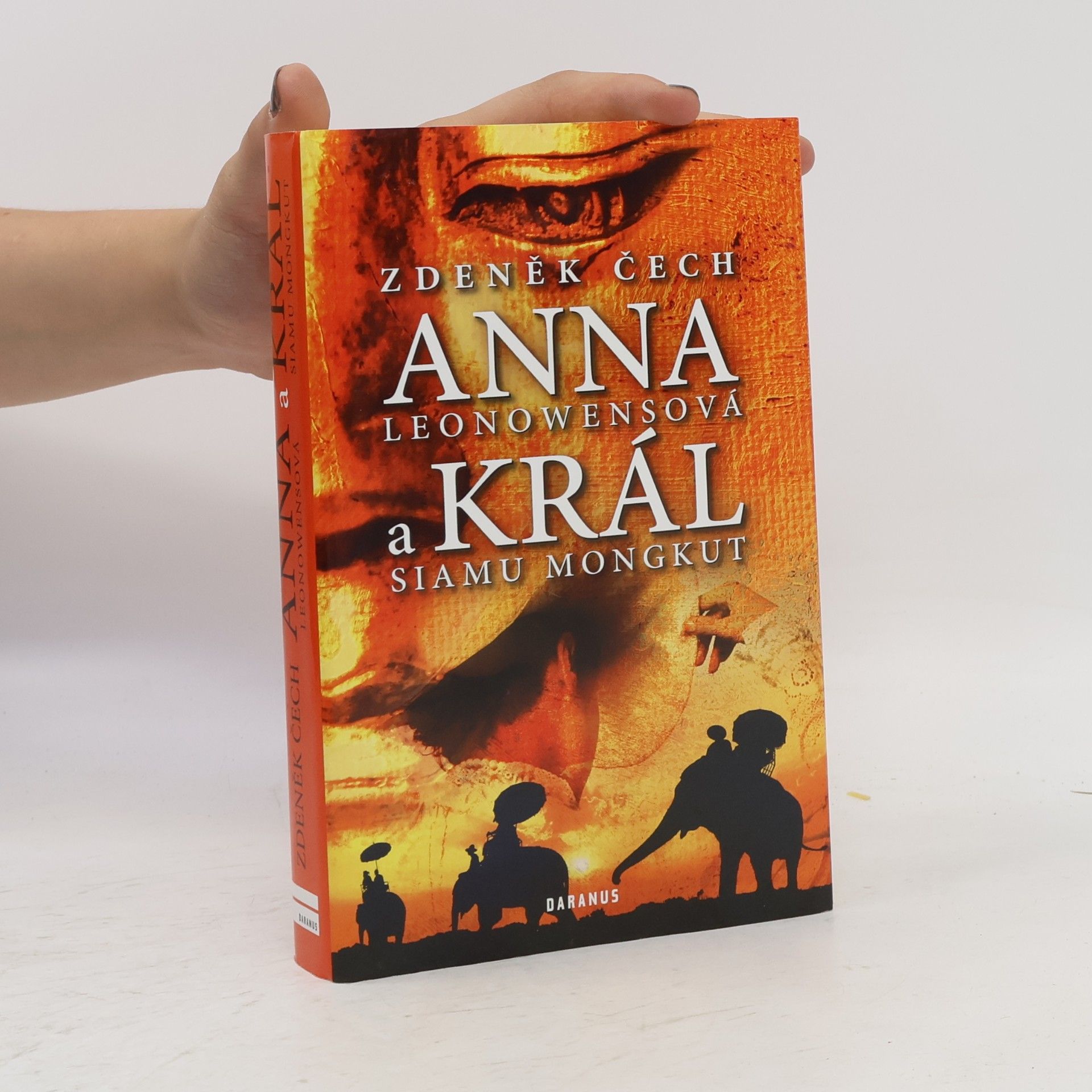 Zdeněk Čech Anna Leonowensová a král Siamu Mongkut