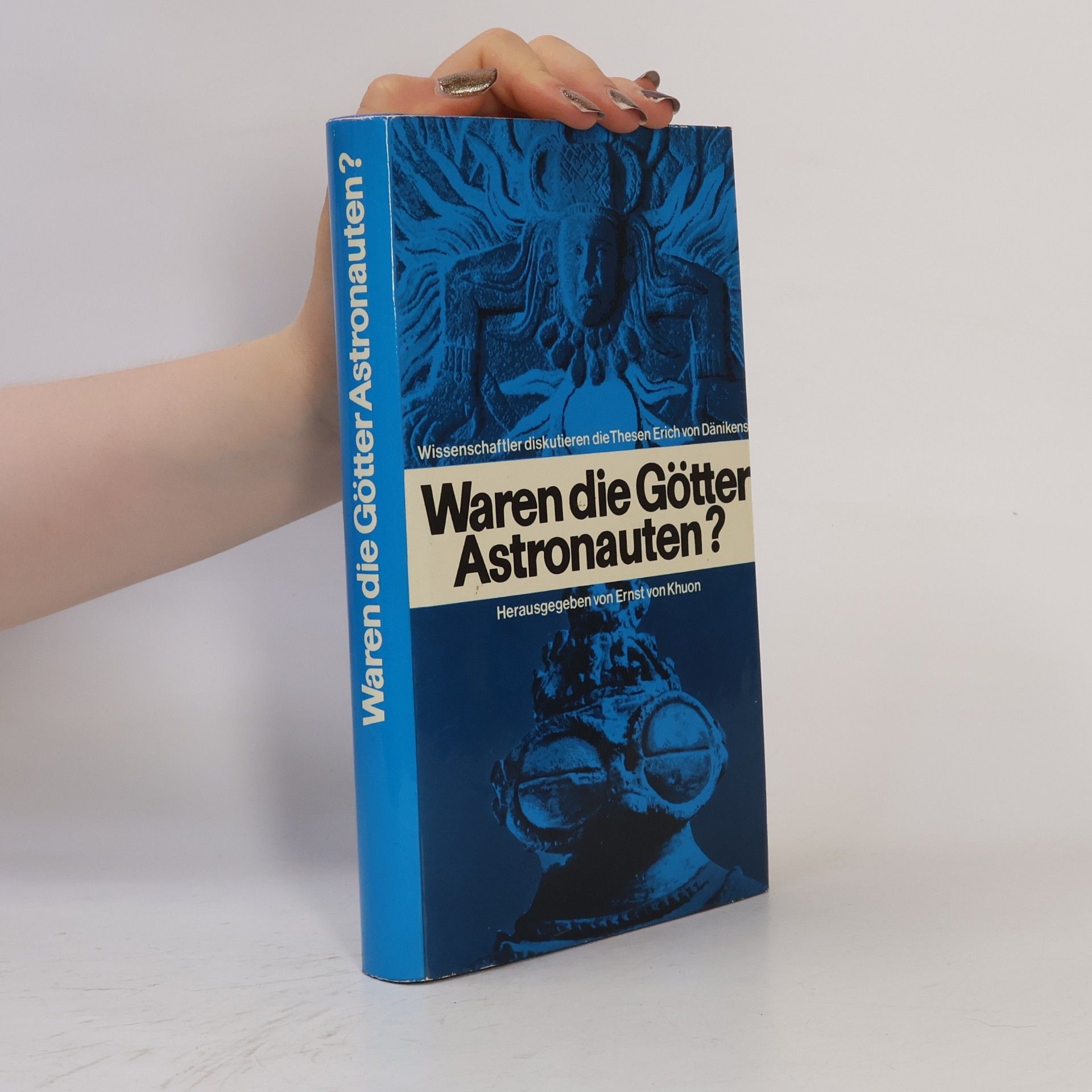 Ernst von Khuon Waren die Götter Astronauten?