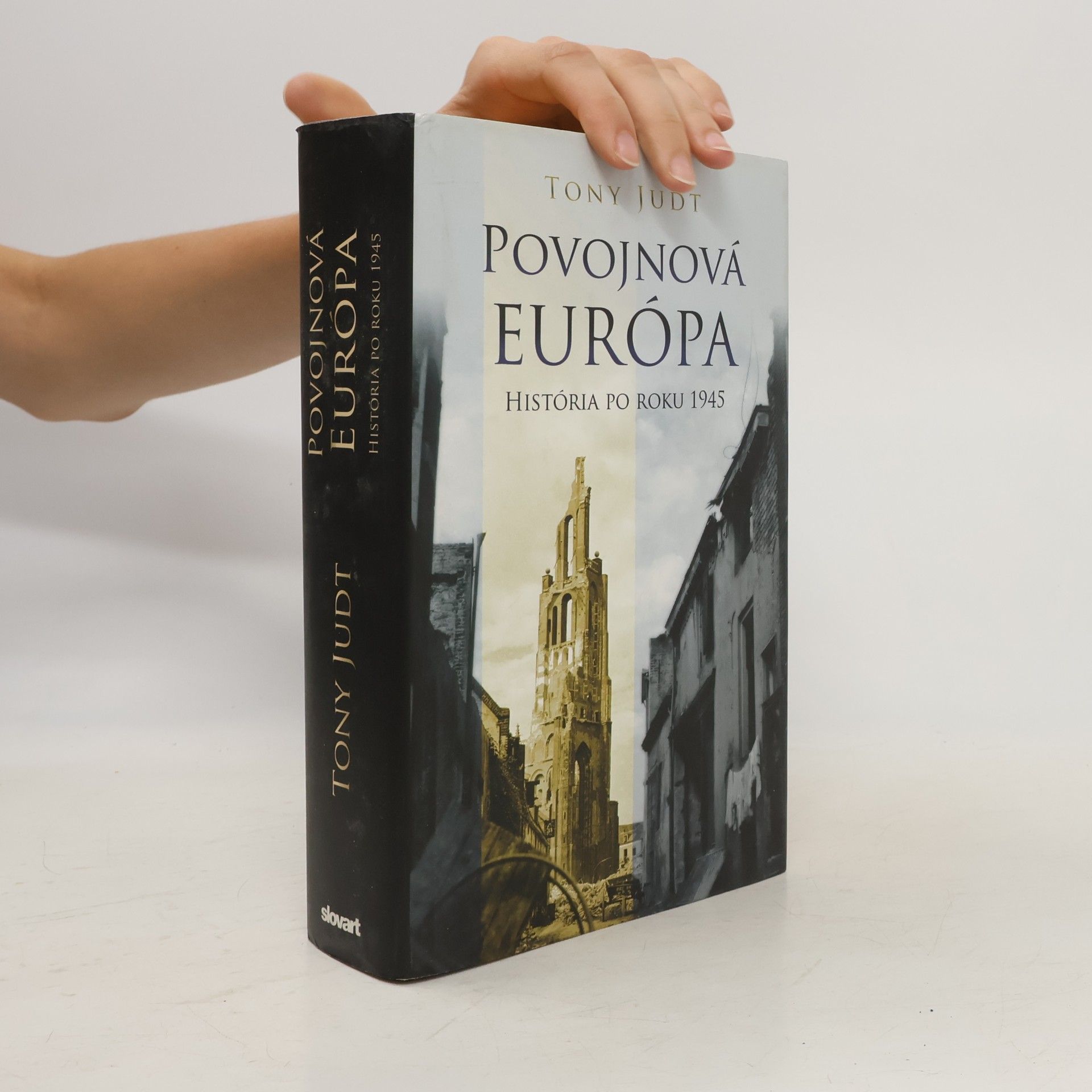 Tony Judt Povojnová Európa: História po roku 1945