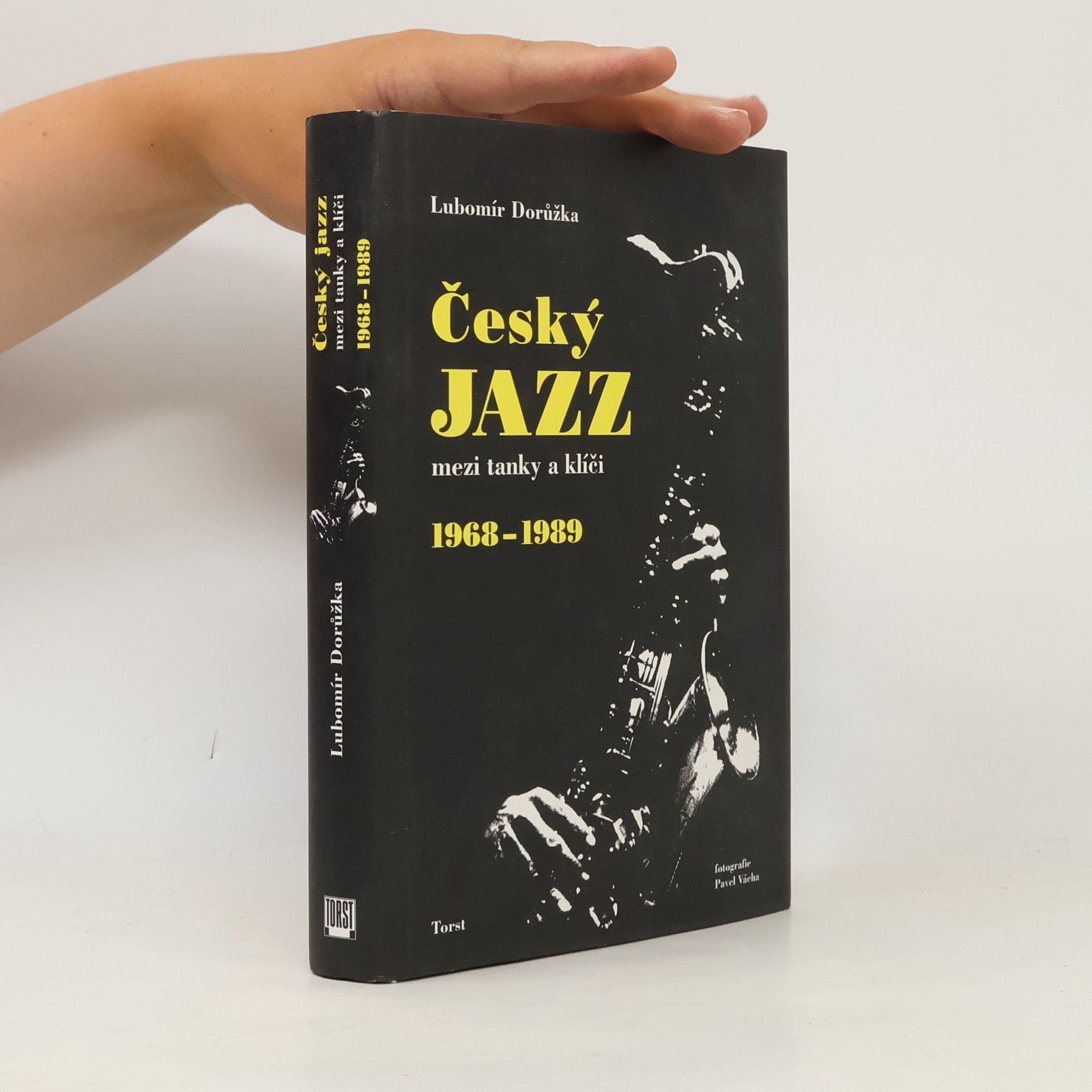 Lubomír Dorůžka Český jazz mezi tanky a klíči: 1968-1989