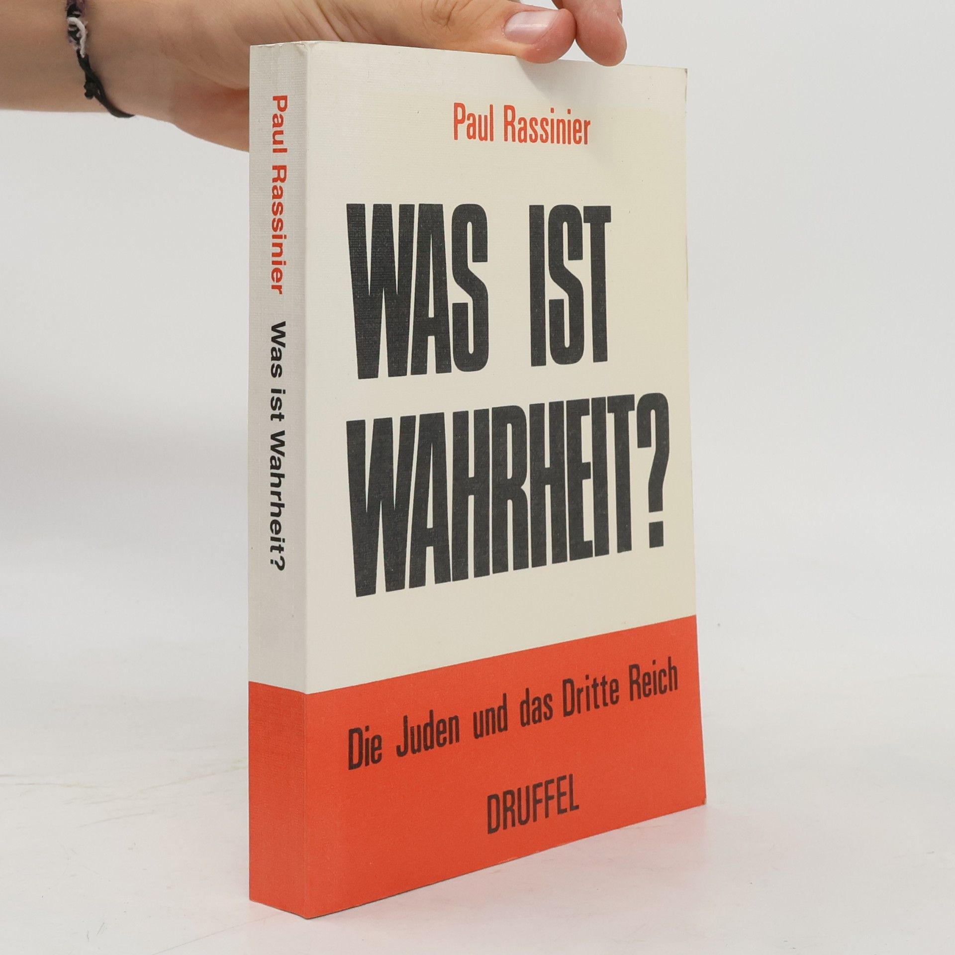 Paul Rassinier Was ist Wahrheit?