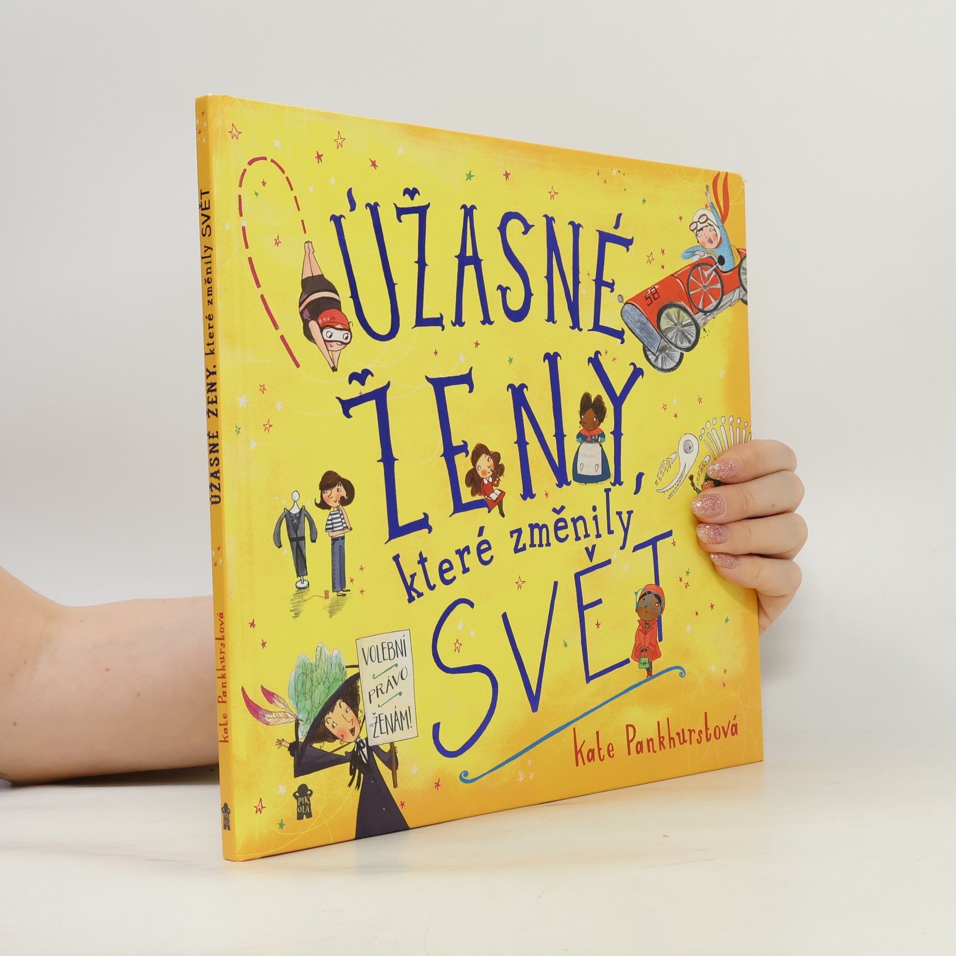 Kate Pankhurst Úžasné ženy, které změnily svět