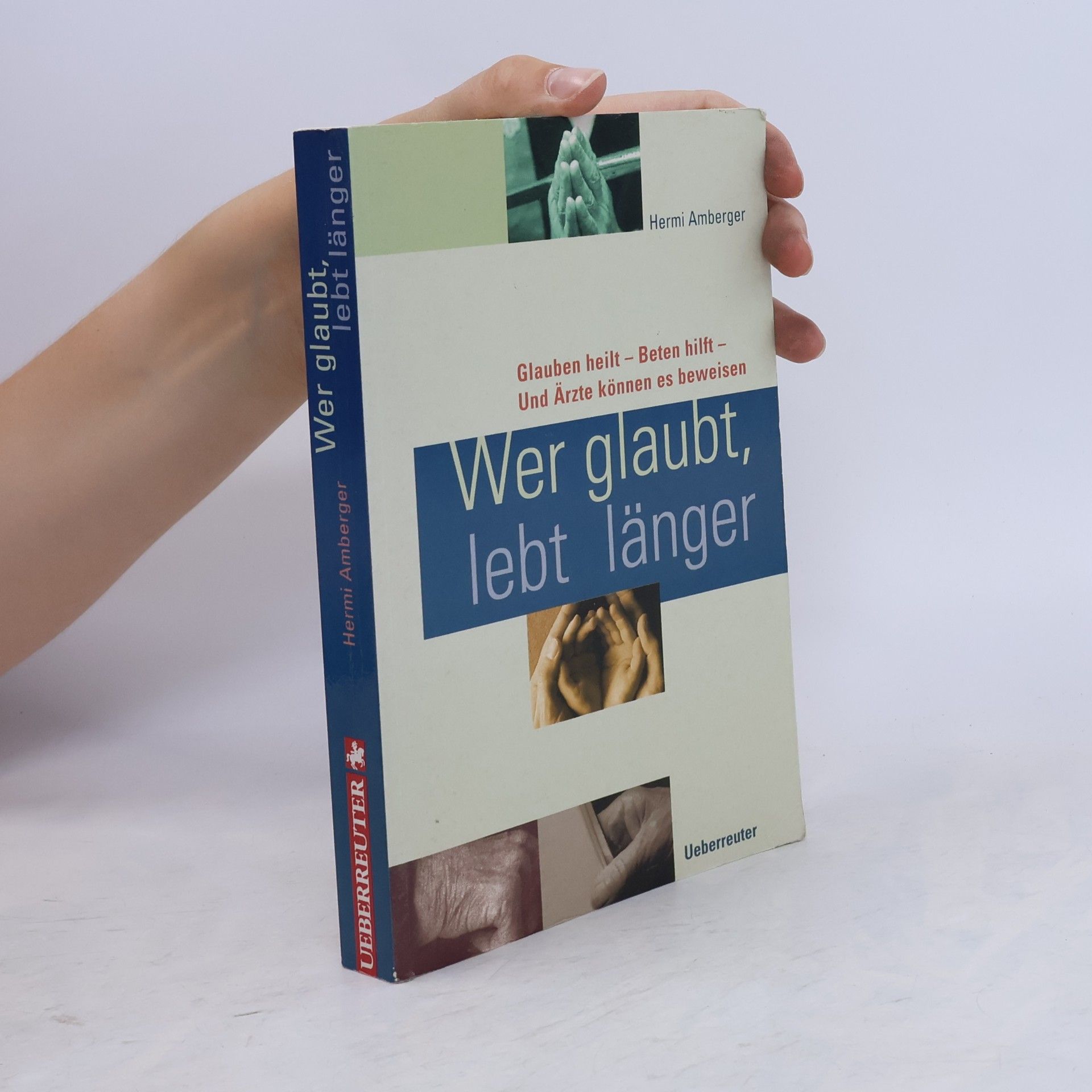 Hermi Amberger Wer glaubt, lebt länger