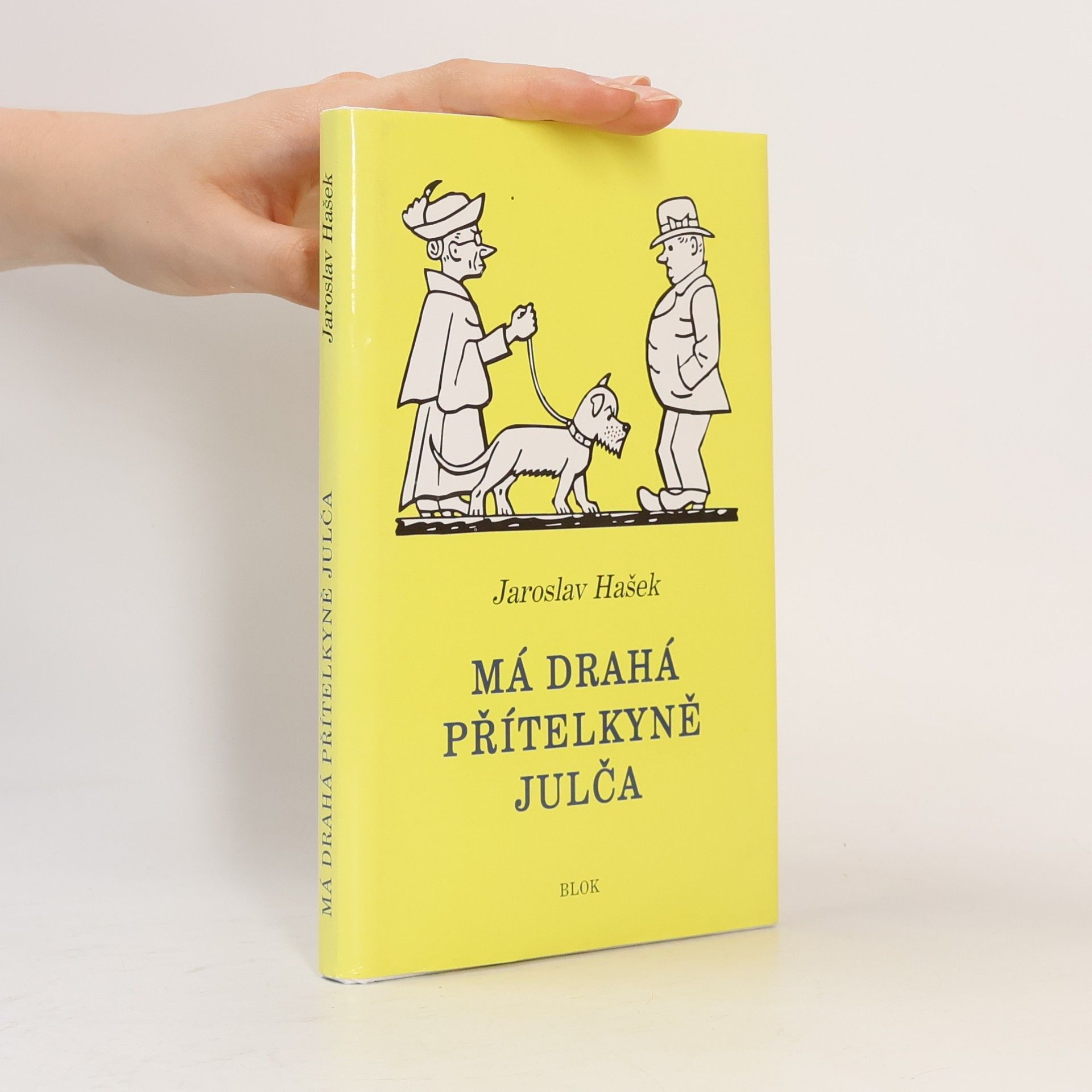 Jaroslav Hašek Má drahá přítelkyně Julča
