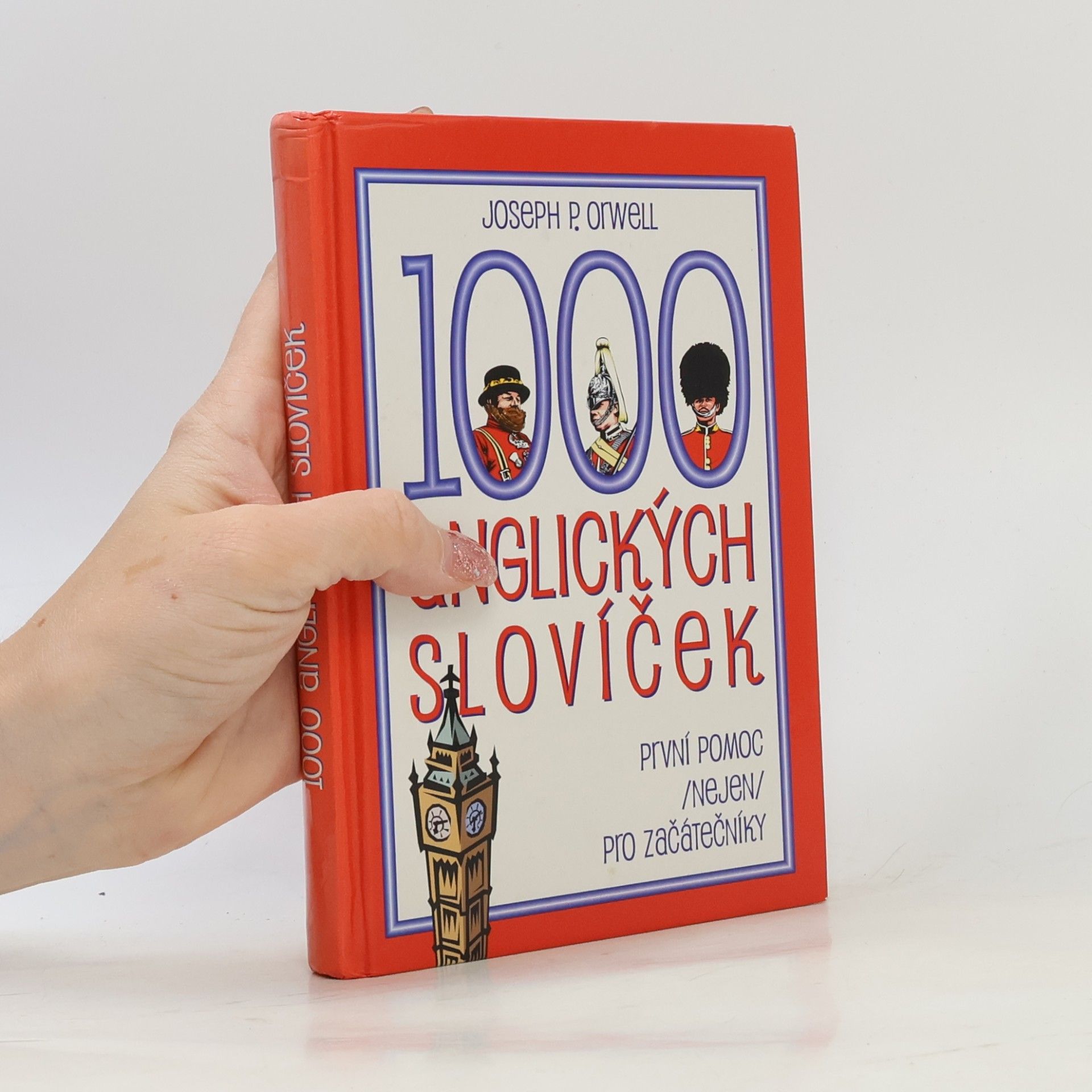 Joseph P. Orwell 1000 anglických slovíček: První pomoc (nejen) pro začátečníky
