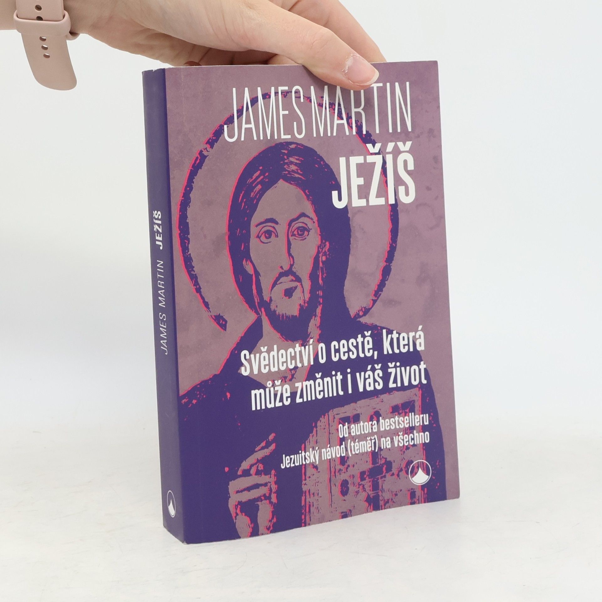James Martin SJ Ježíš: Svědectví o cestě, která může změnit i váš život