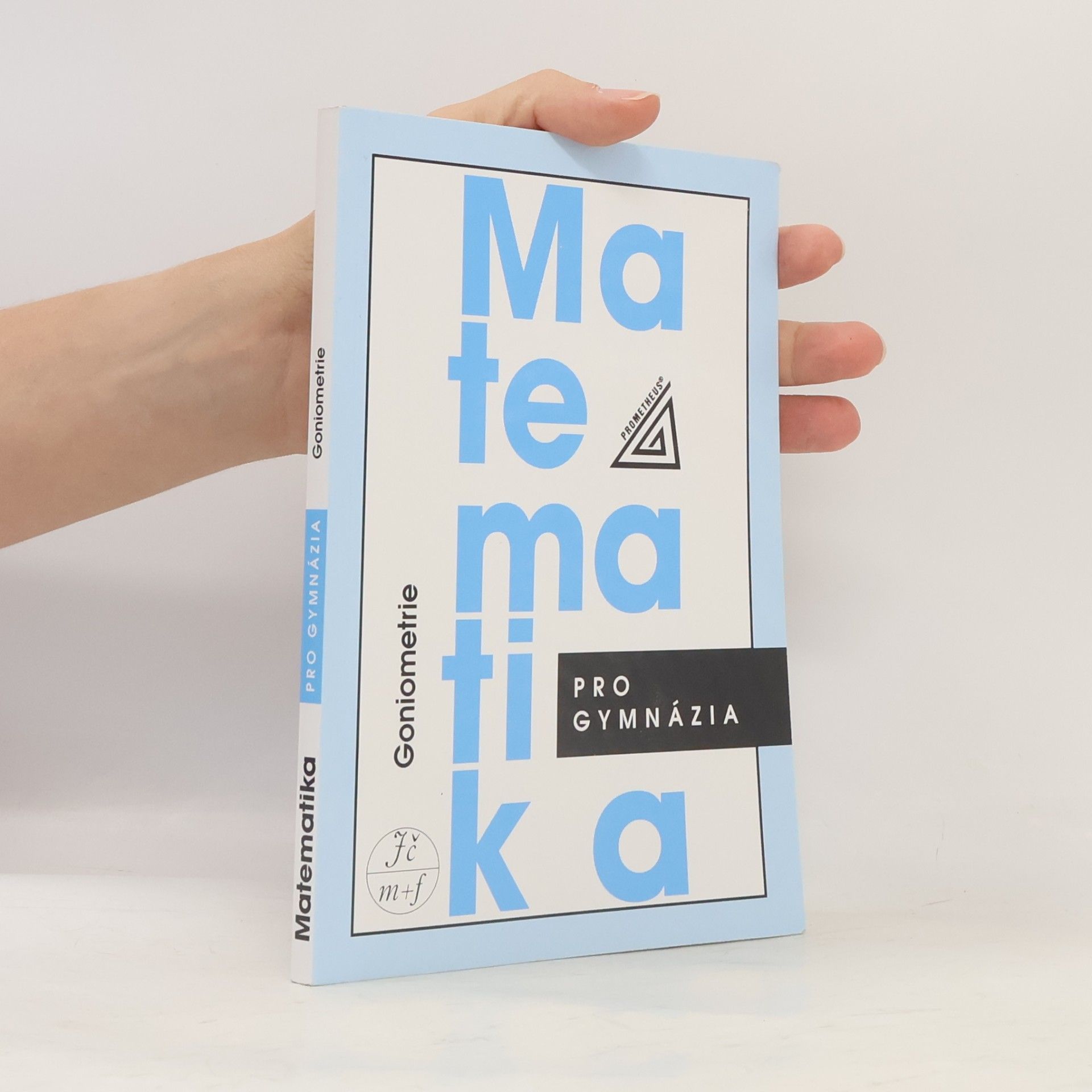 Matematika pro gymnázia. Goniometrie