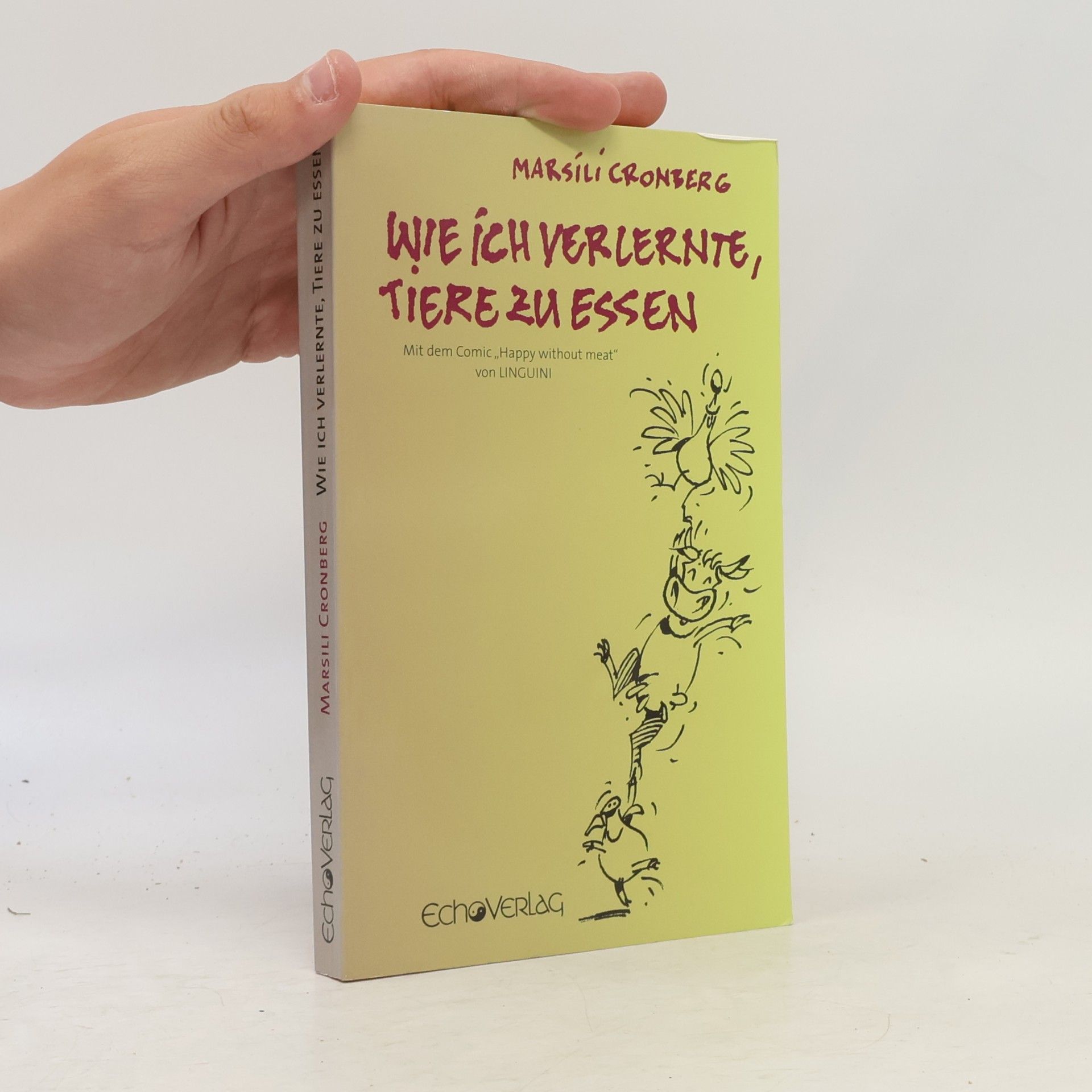 Marsili Cronberg Wie ich verlernte, Tiere zu essen