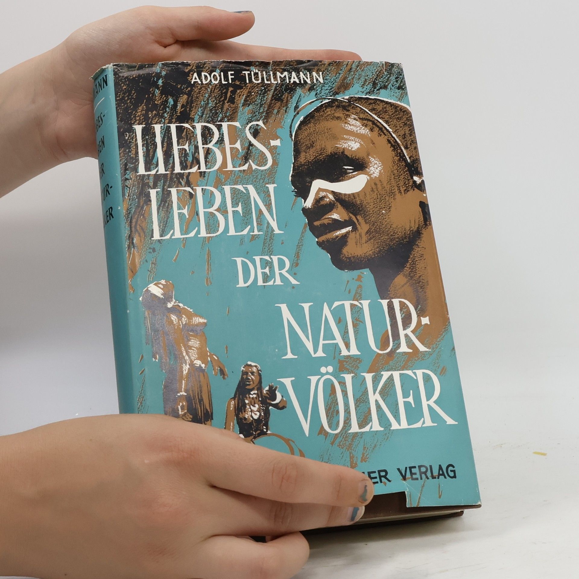 Adolf Tullmann Das Liebesleben der Naturvölker