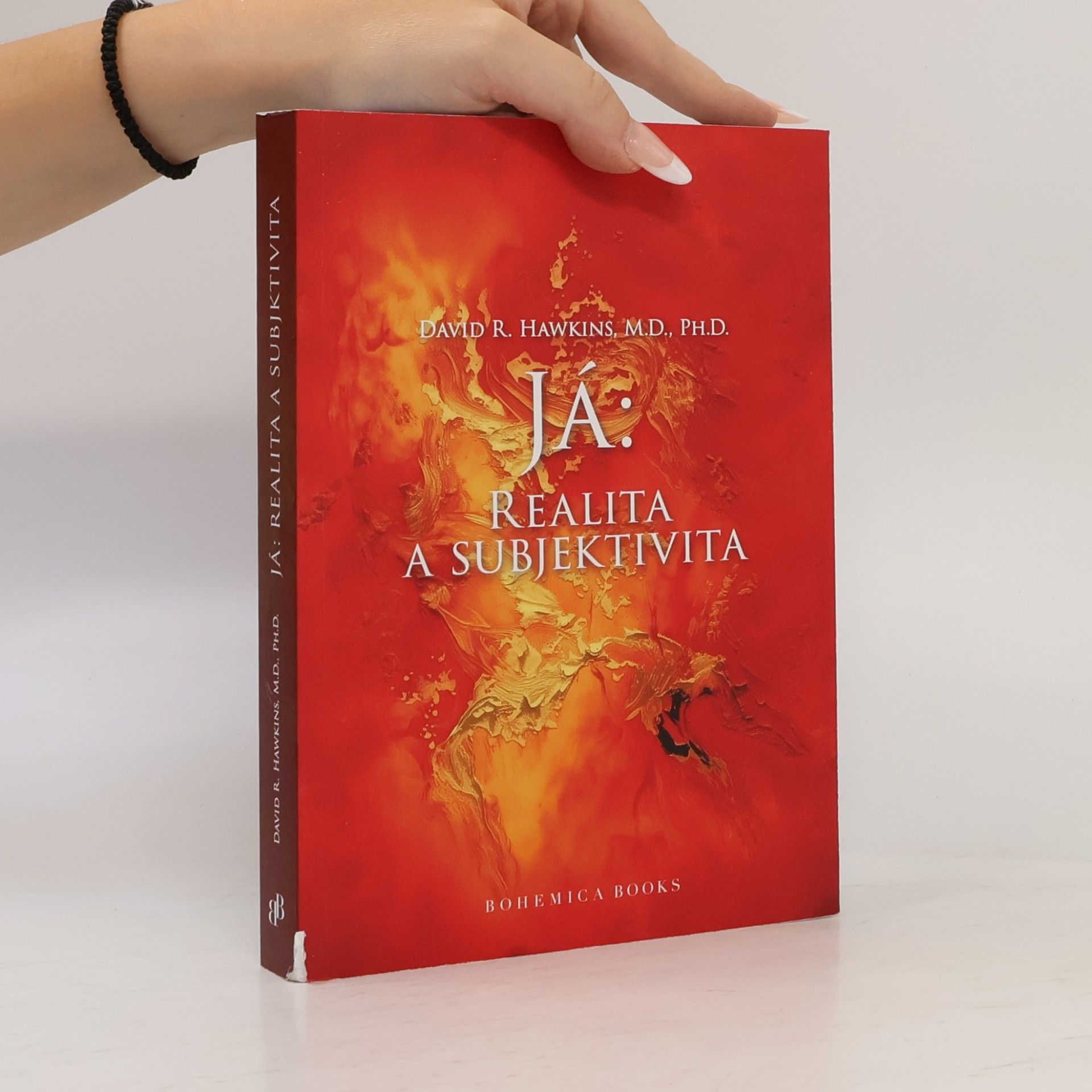 David R. Hawkins, M.D., PH.D. Já: realita a subjektivita