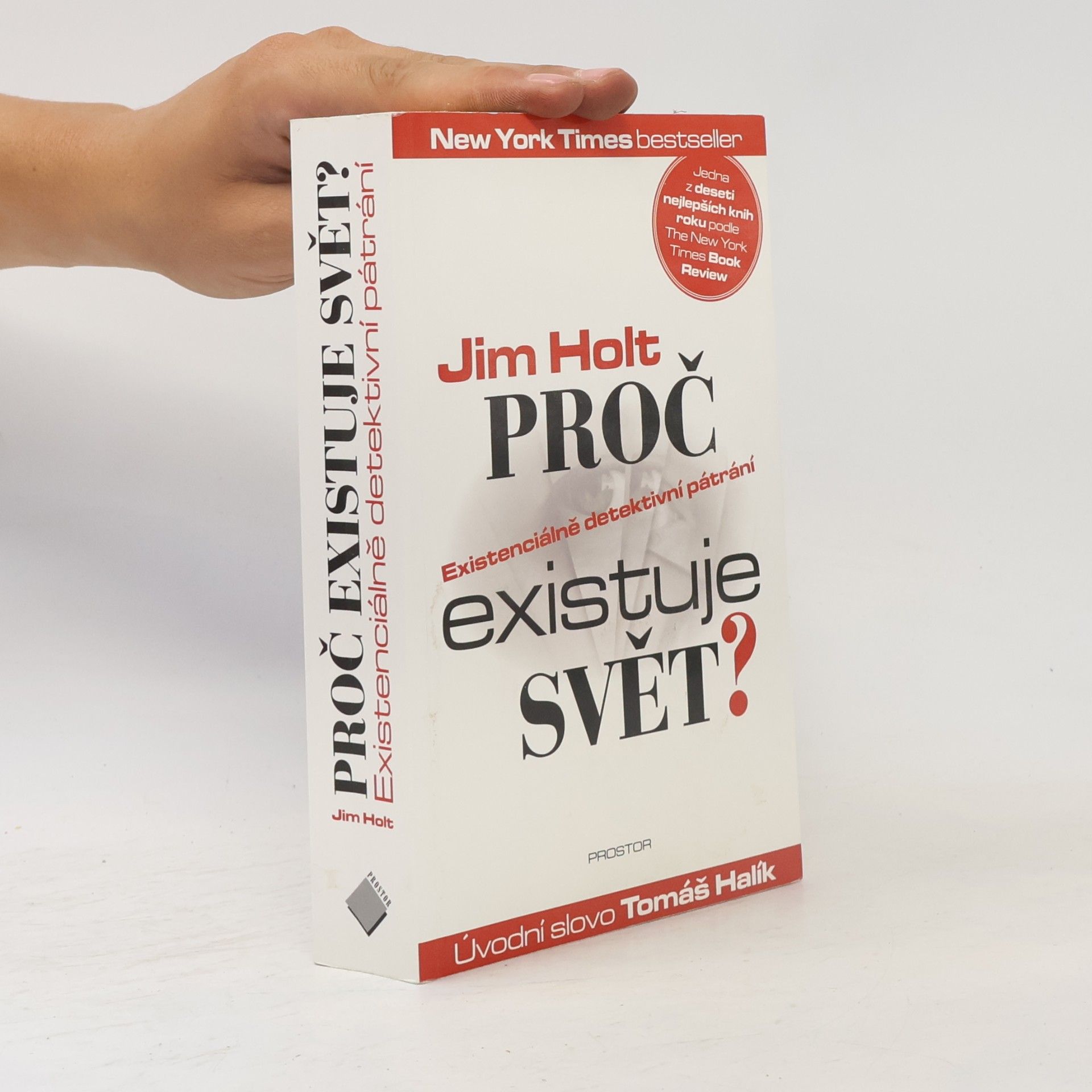 Jim Holt Proč existuje svět? : existenciálně detektivní pátrání