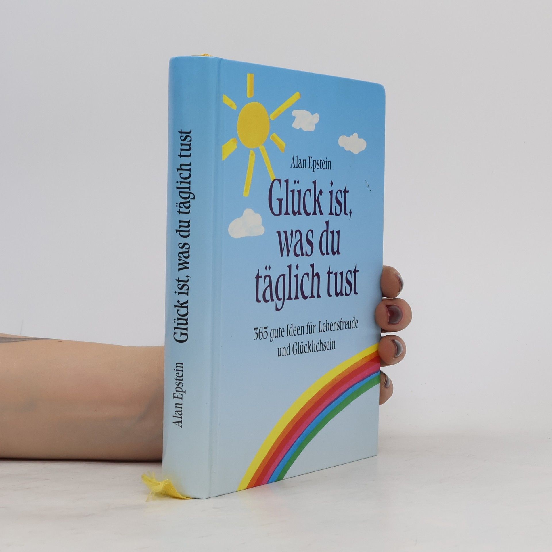 Alan Epstein Glück ist, was du täglich tust