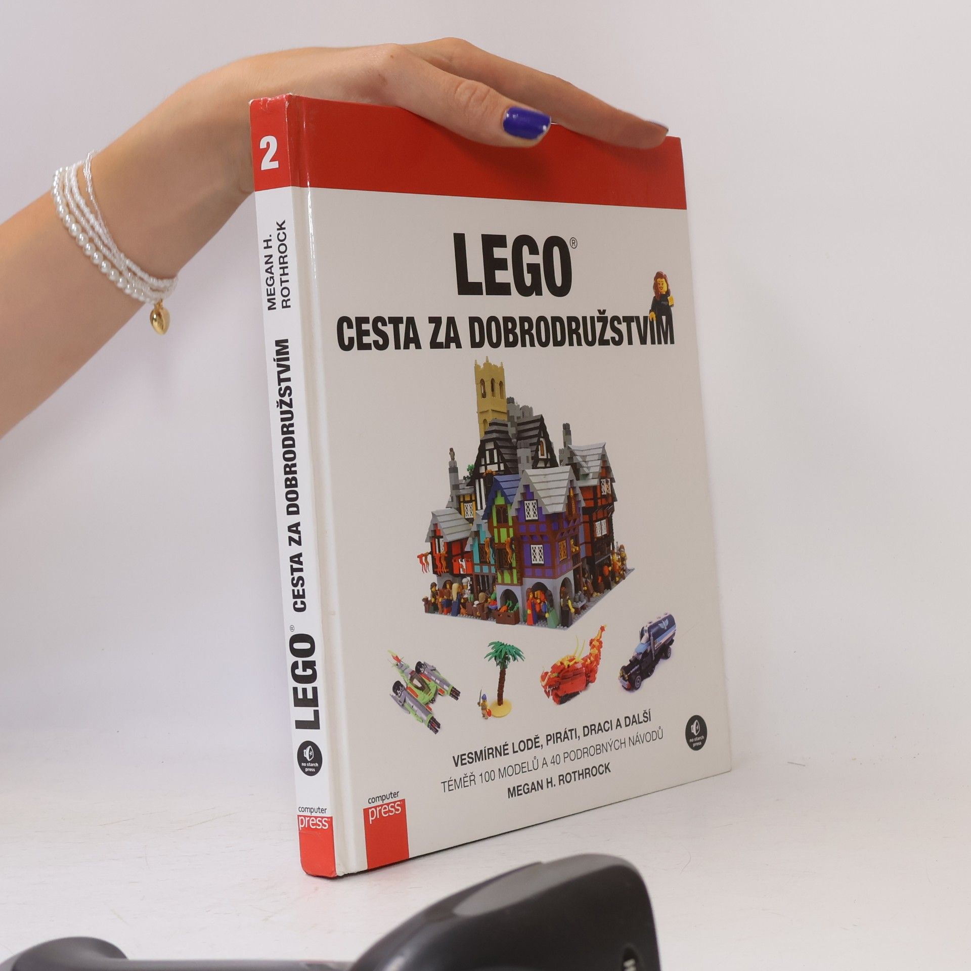 Megan Rothrock LEGO - cesta za dobrodružstvím: Vesmírné lodě, piráti, draci a další!