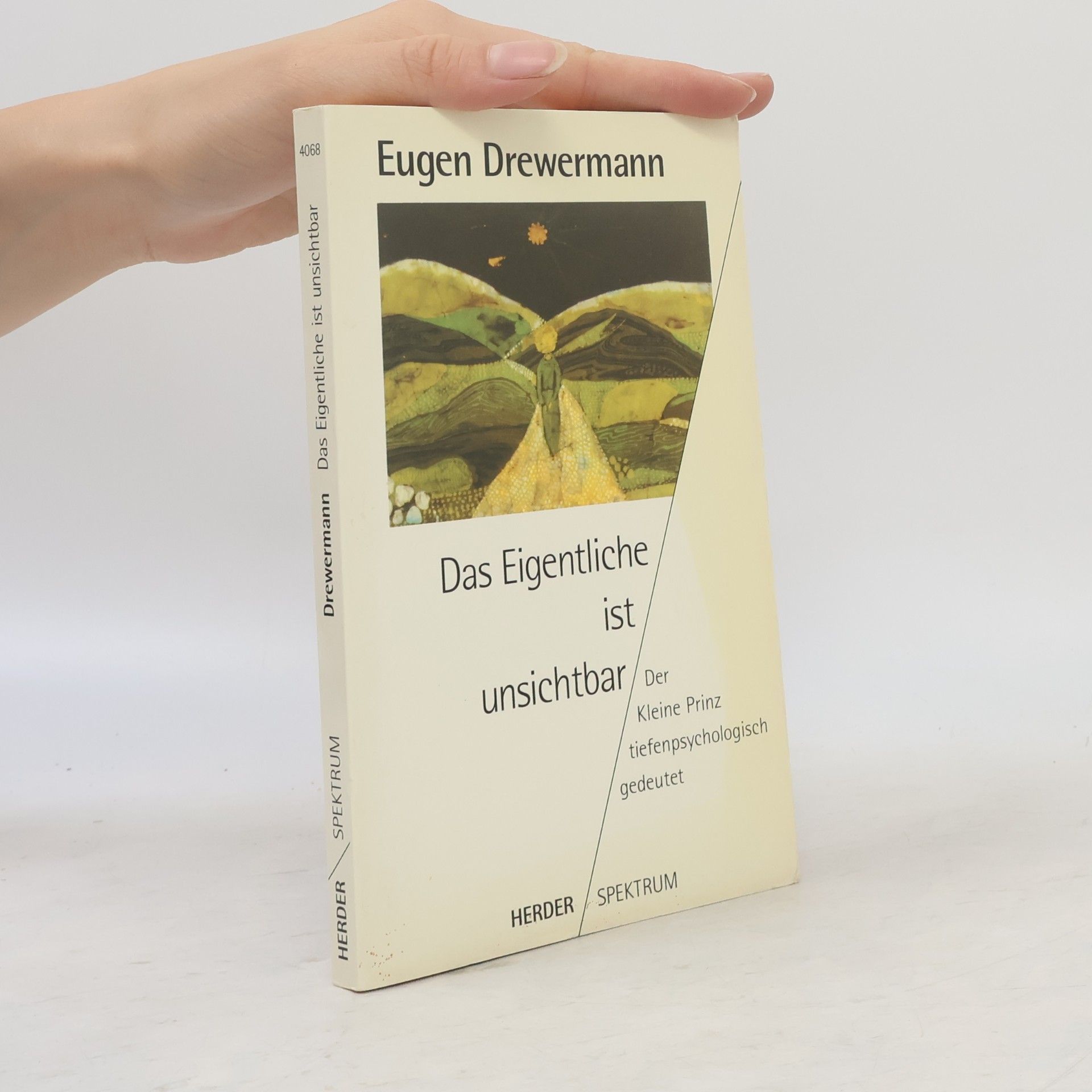 Eugen Drewermann Das Eigentliche ist unsichtbar