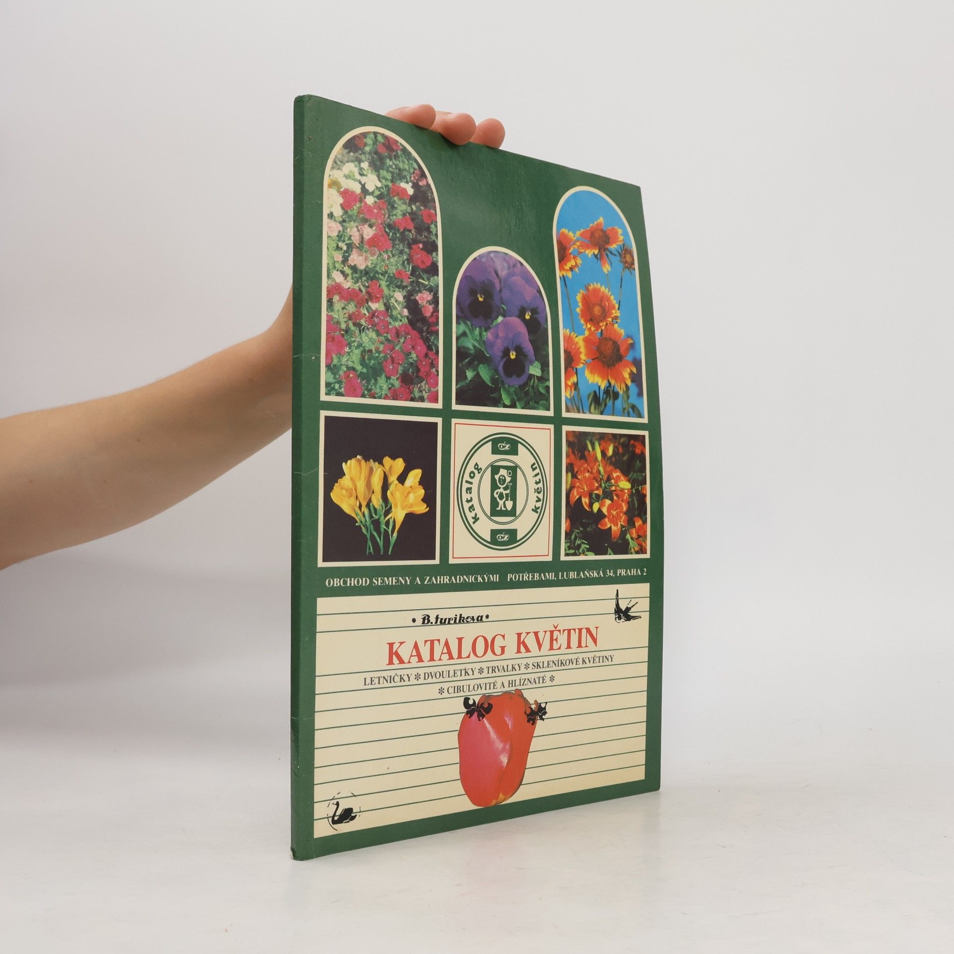 Kolektív autorov Katalog květin. Letničky - dvouletky - trvalky - skleníkové květiny - cibulovité a hlíznaté