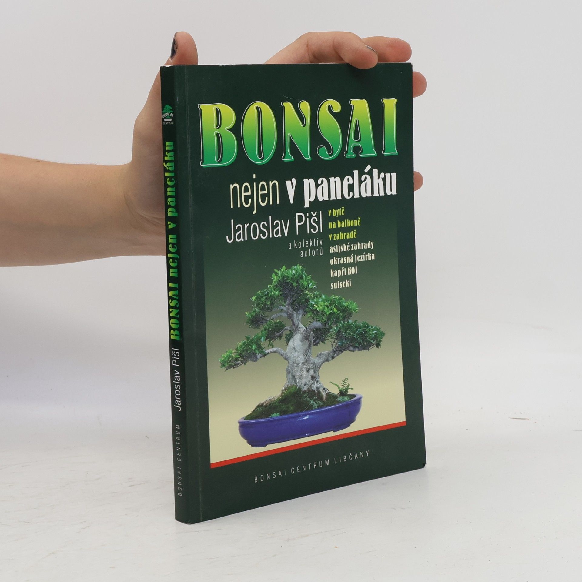 Jaroslav Pišl Bonsai nejen v paneláku