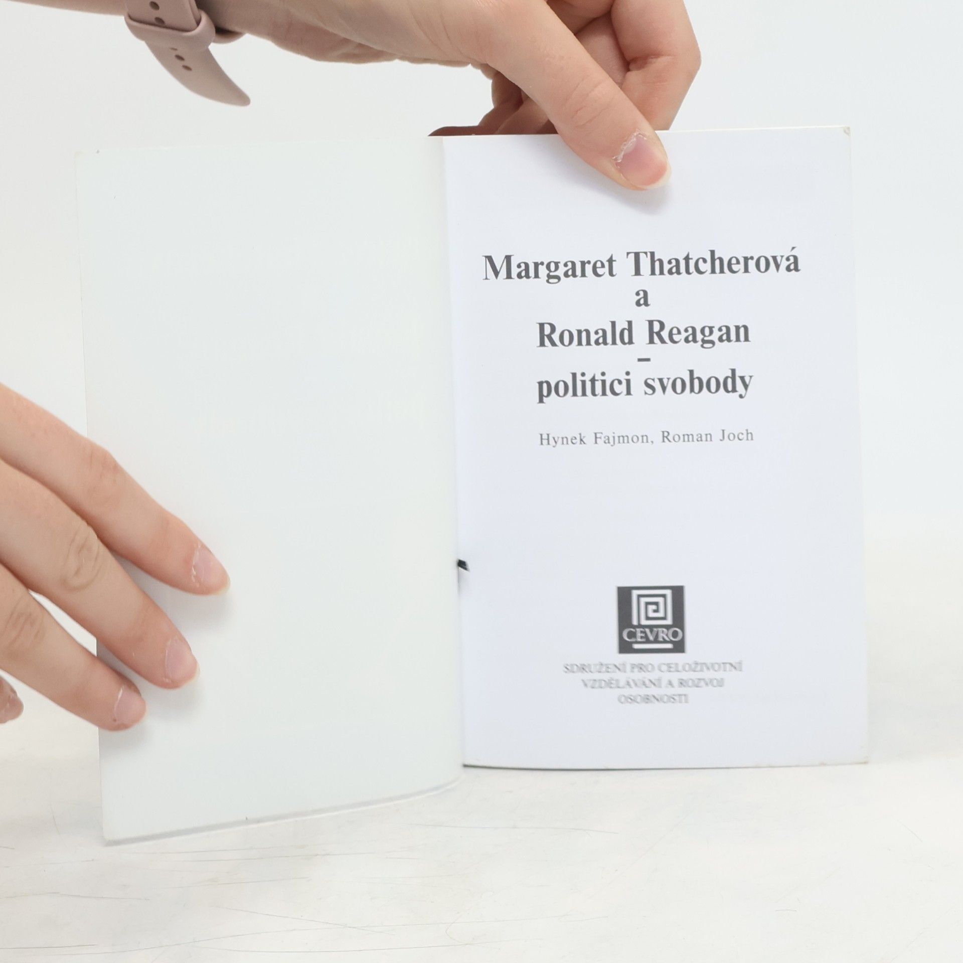 R. Fajmon Margaret Thatcherová a Ronald Reagan - politici svobody