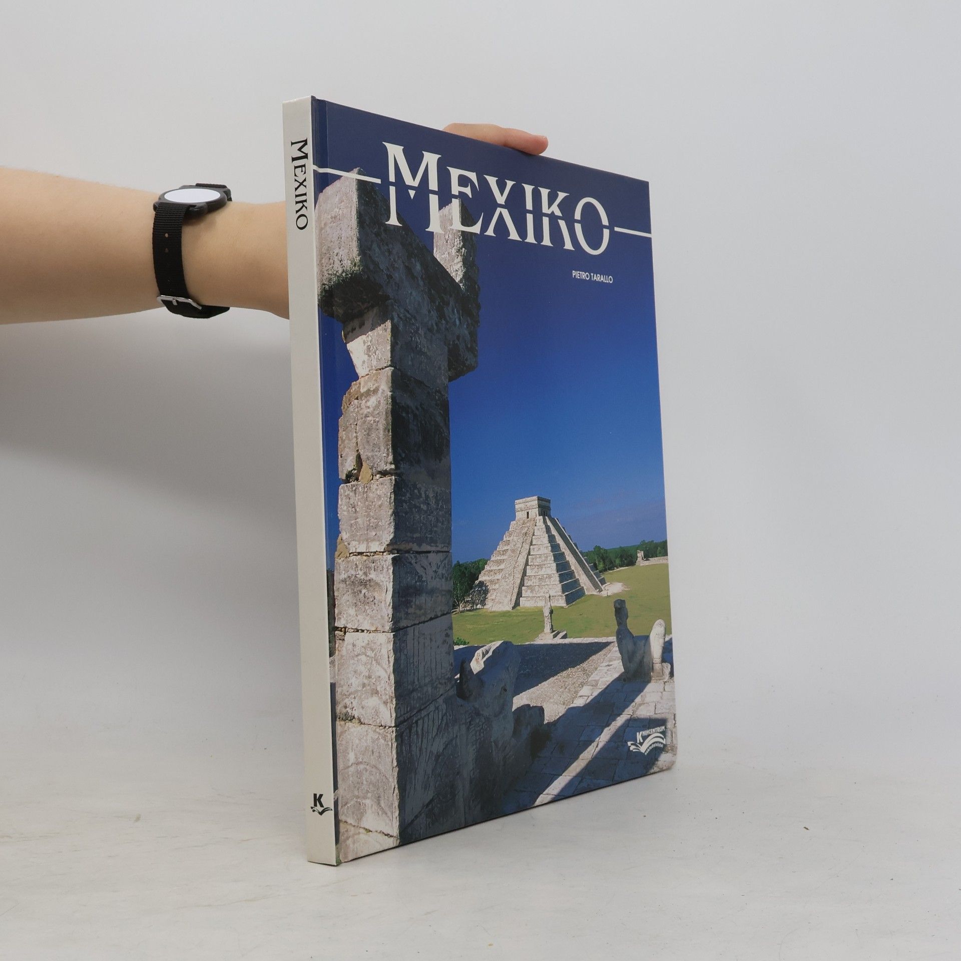 Václav Pomikálek Mexiko : po stopách historie