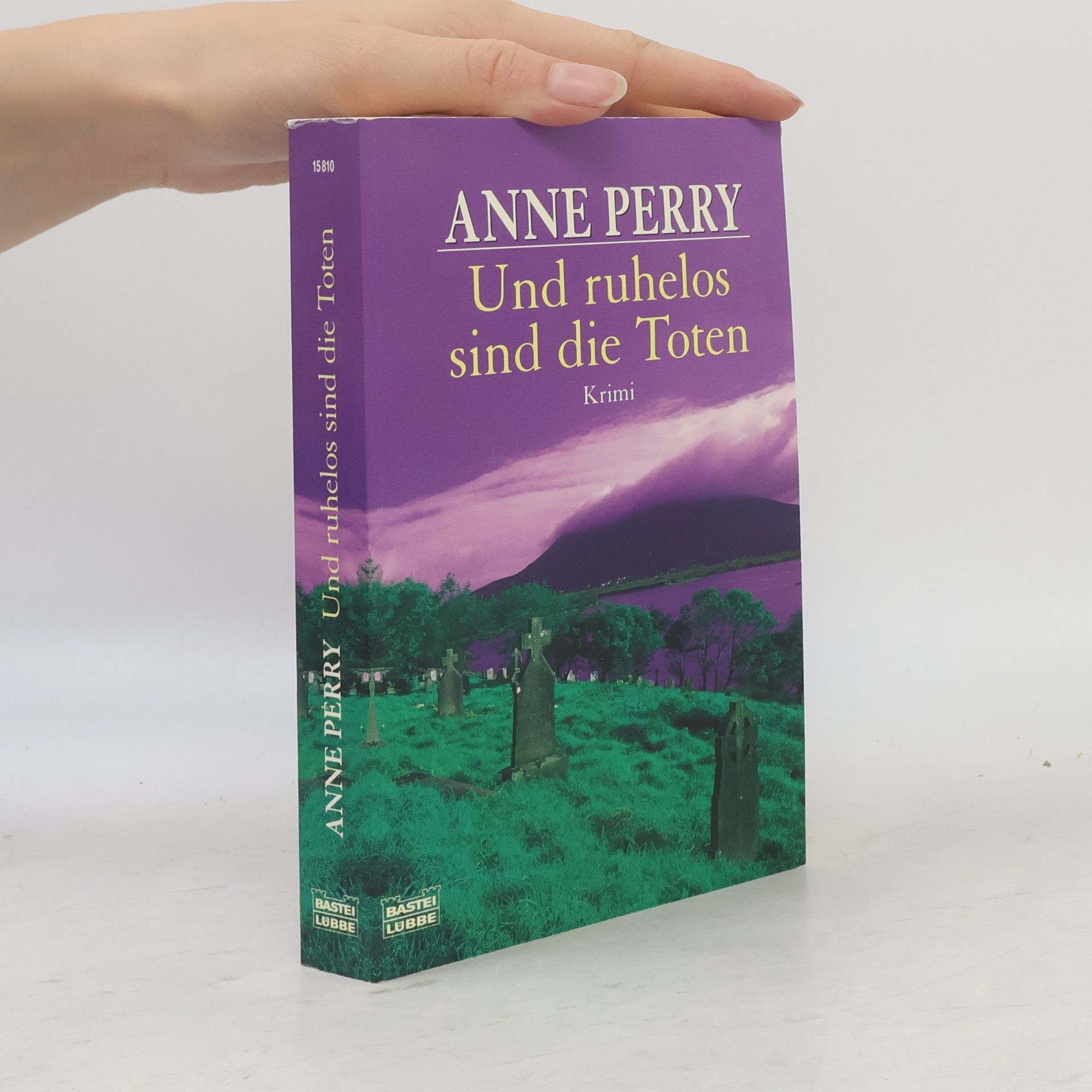 Anne Perry Und ruhelos sind die Toten