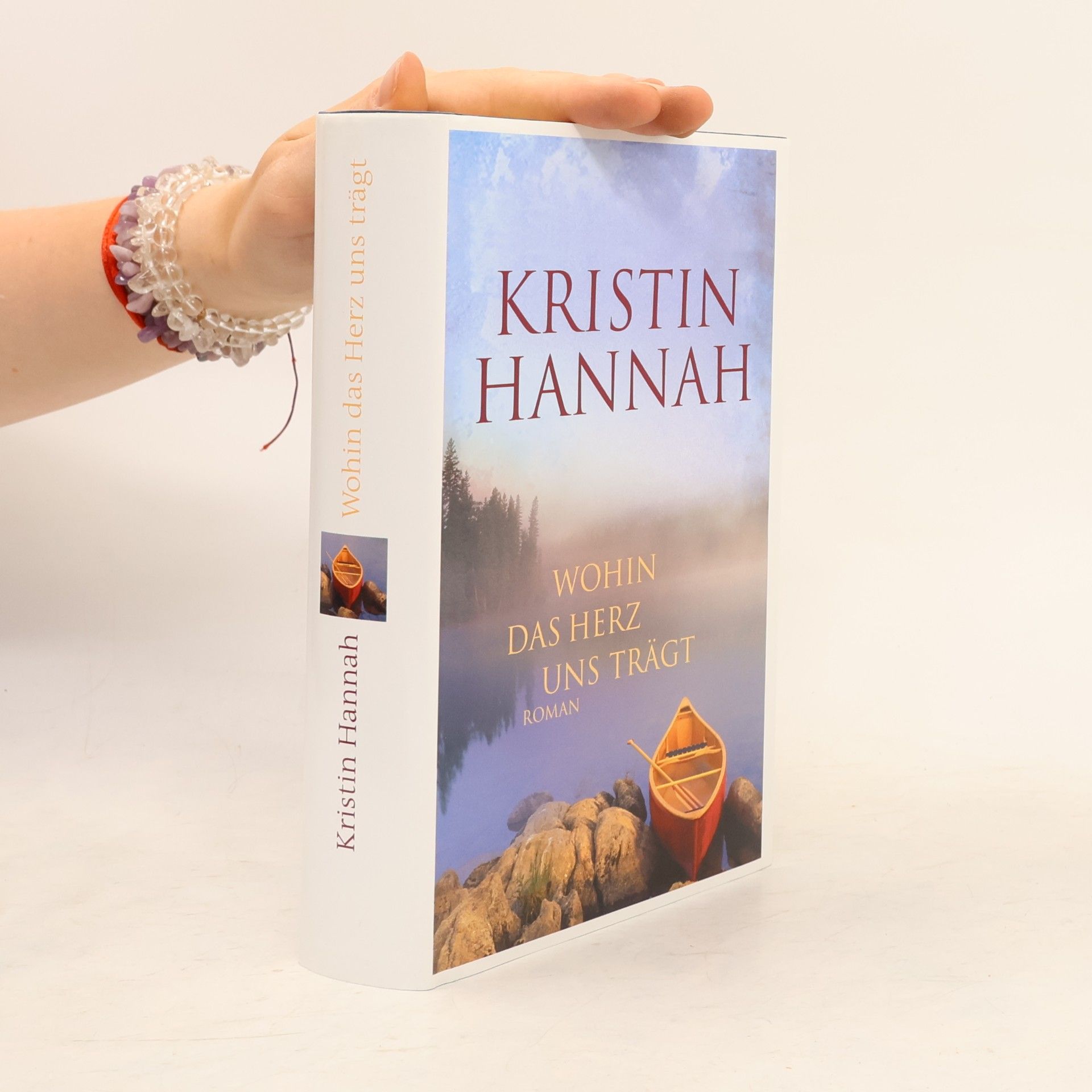 Kristin Hannah Wohin das Herz uns Trägt