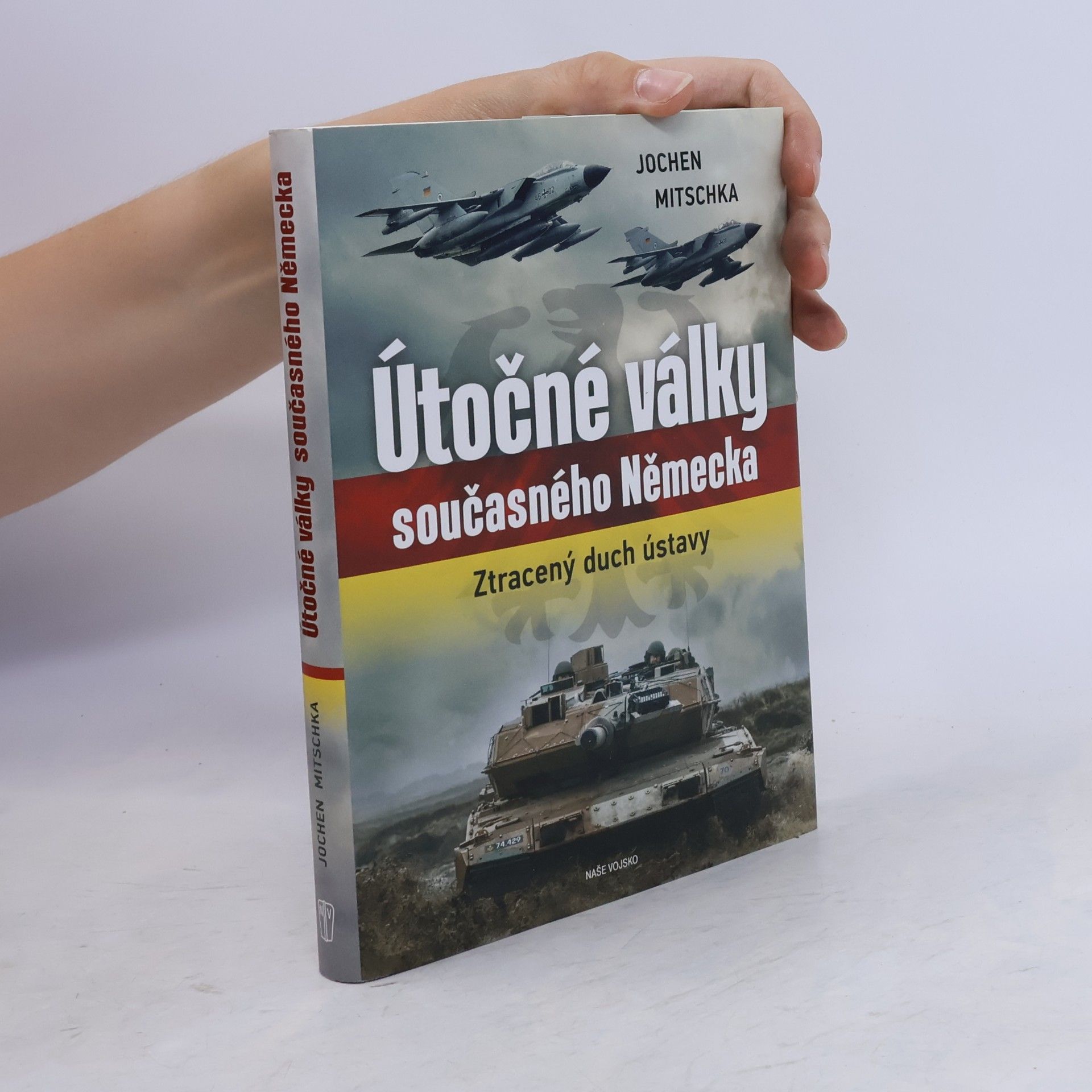 Jochen Mitschka Útočné války současného Německa