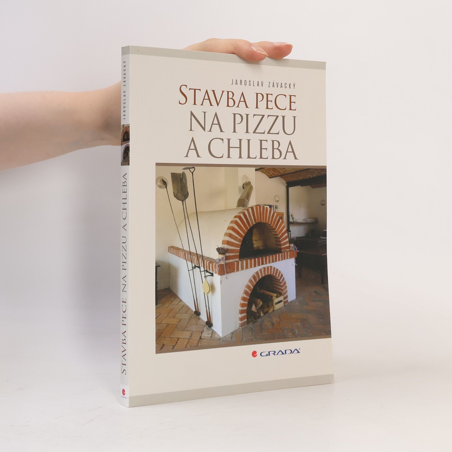 Jaroslav Závacký Stavba pece na pizzu a chleba