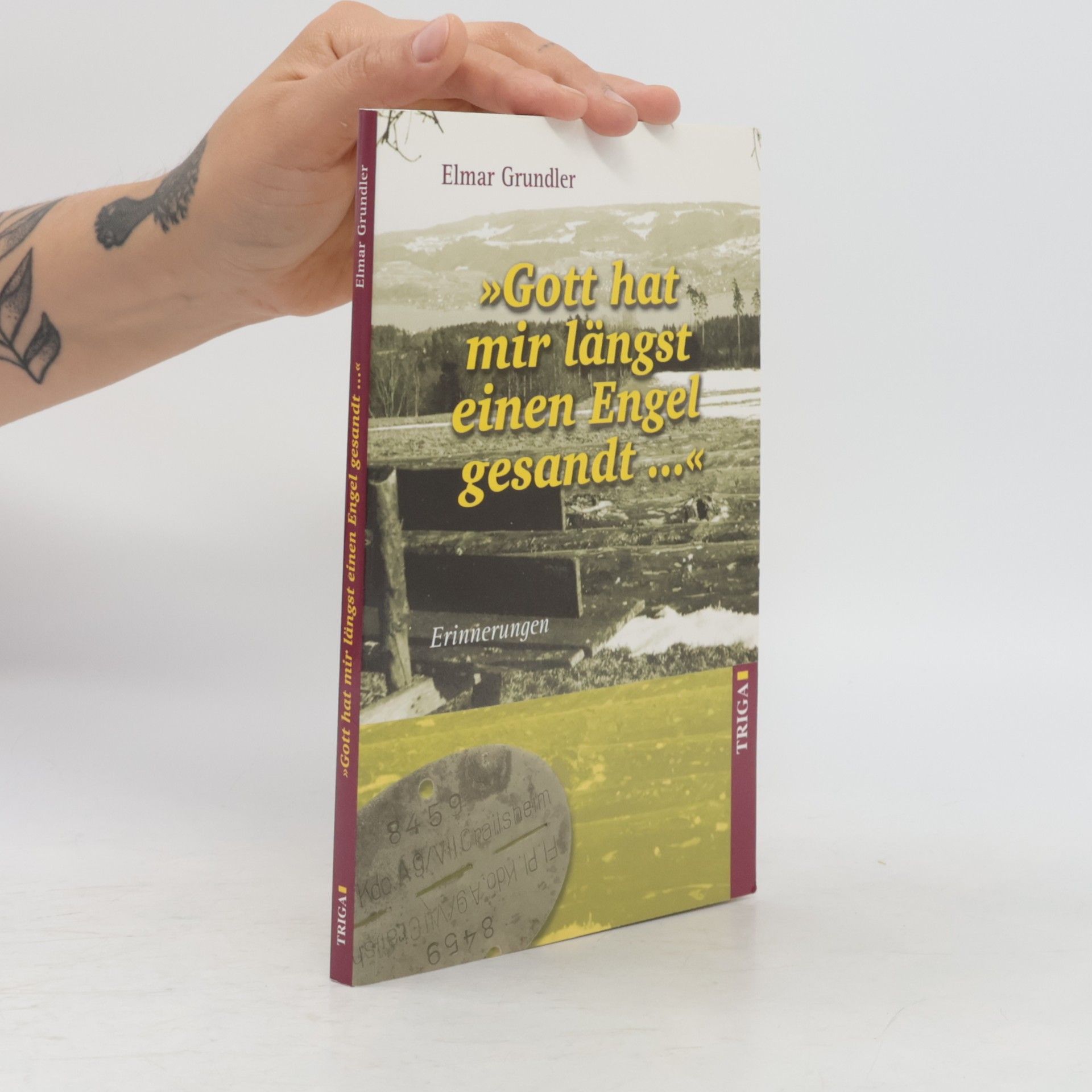 Elmar Grundler "Gott hat mir längst einen Engel gesandt ..."