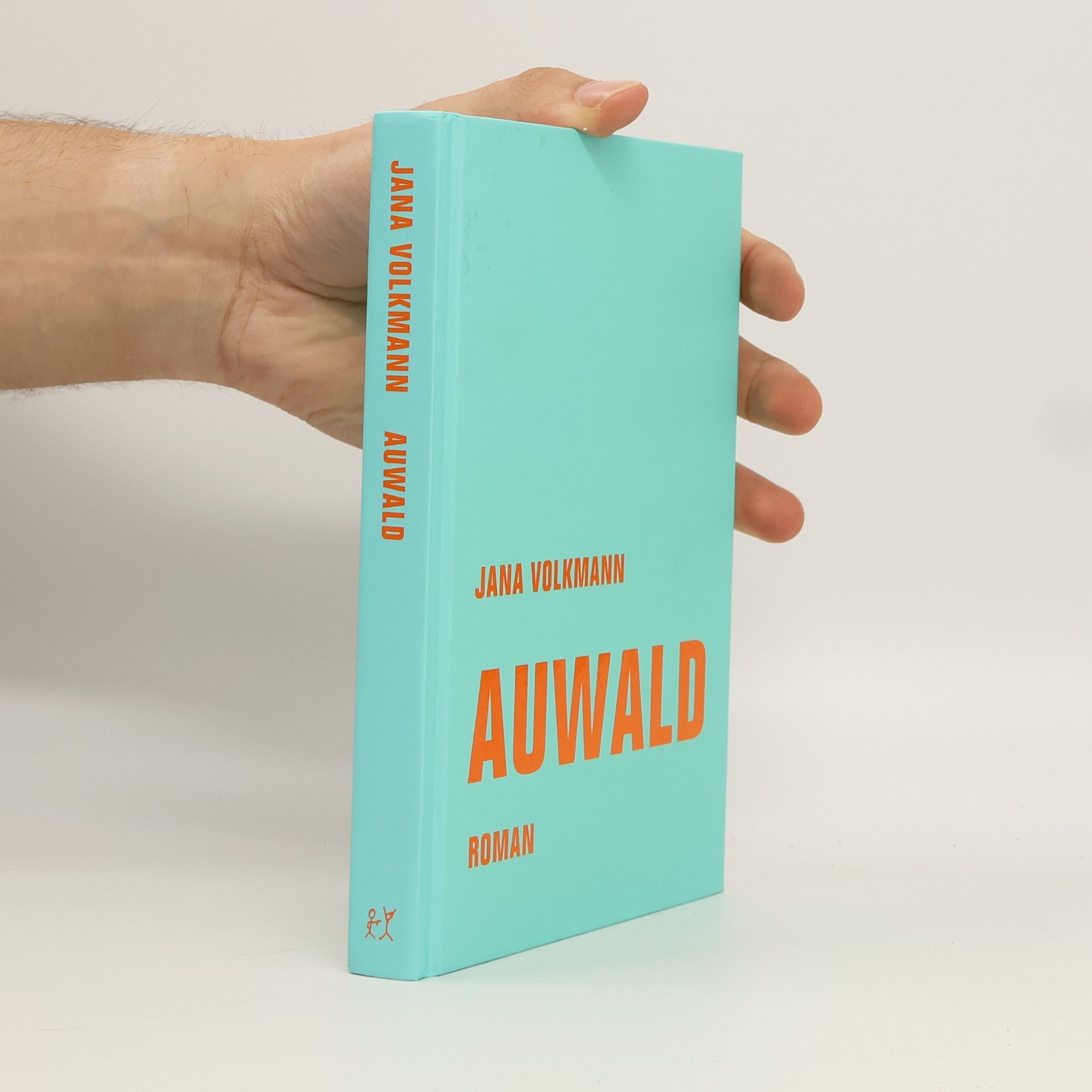Jana Volkmann Auwald. Roman