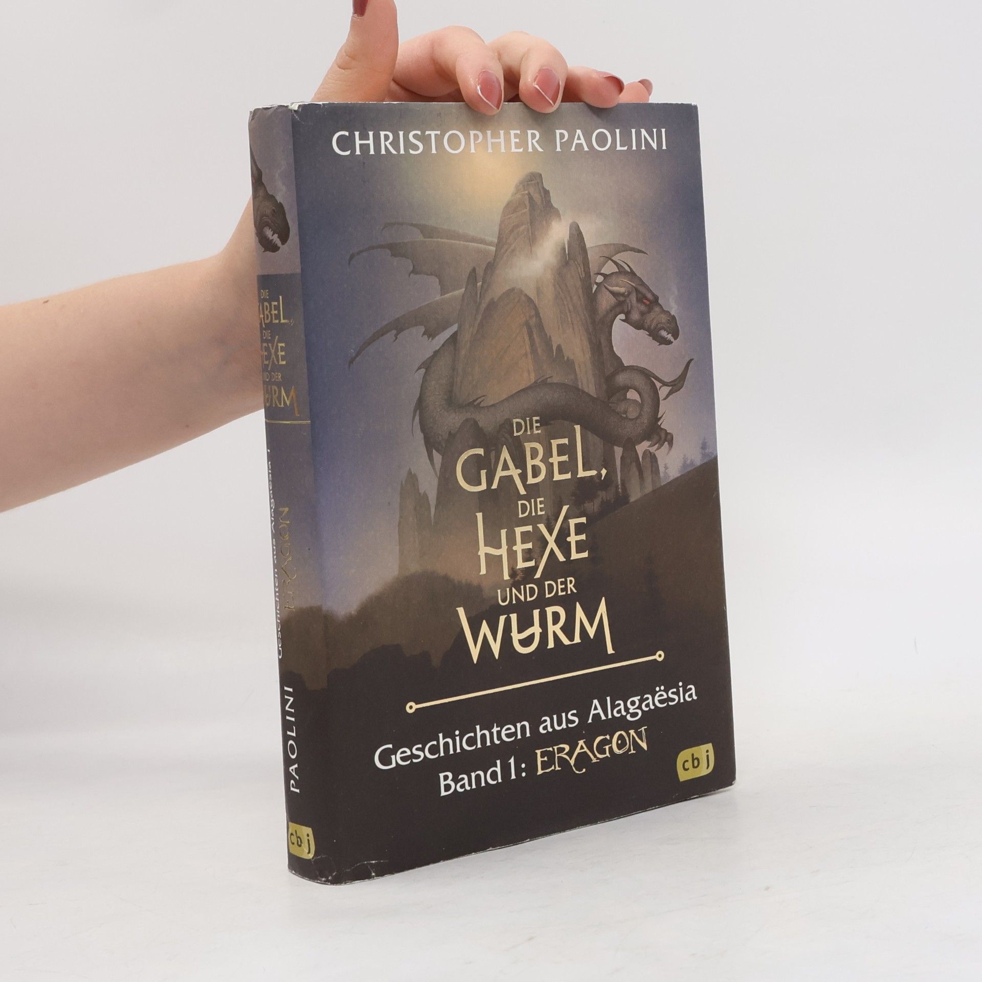 Christopher Paolini Die Gabel, die Hexe und der Wurm. Geschichten aus Alagaësia. Band 1: Eragon