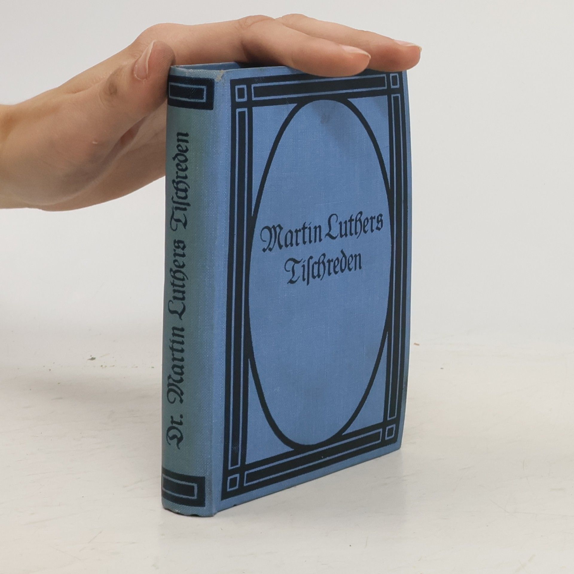 Autorenkollektiv Martin Luthers Tischreden oder Colloquia