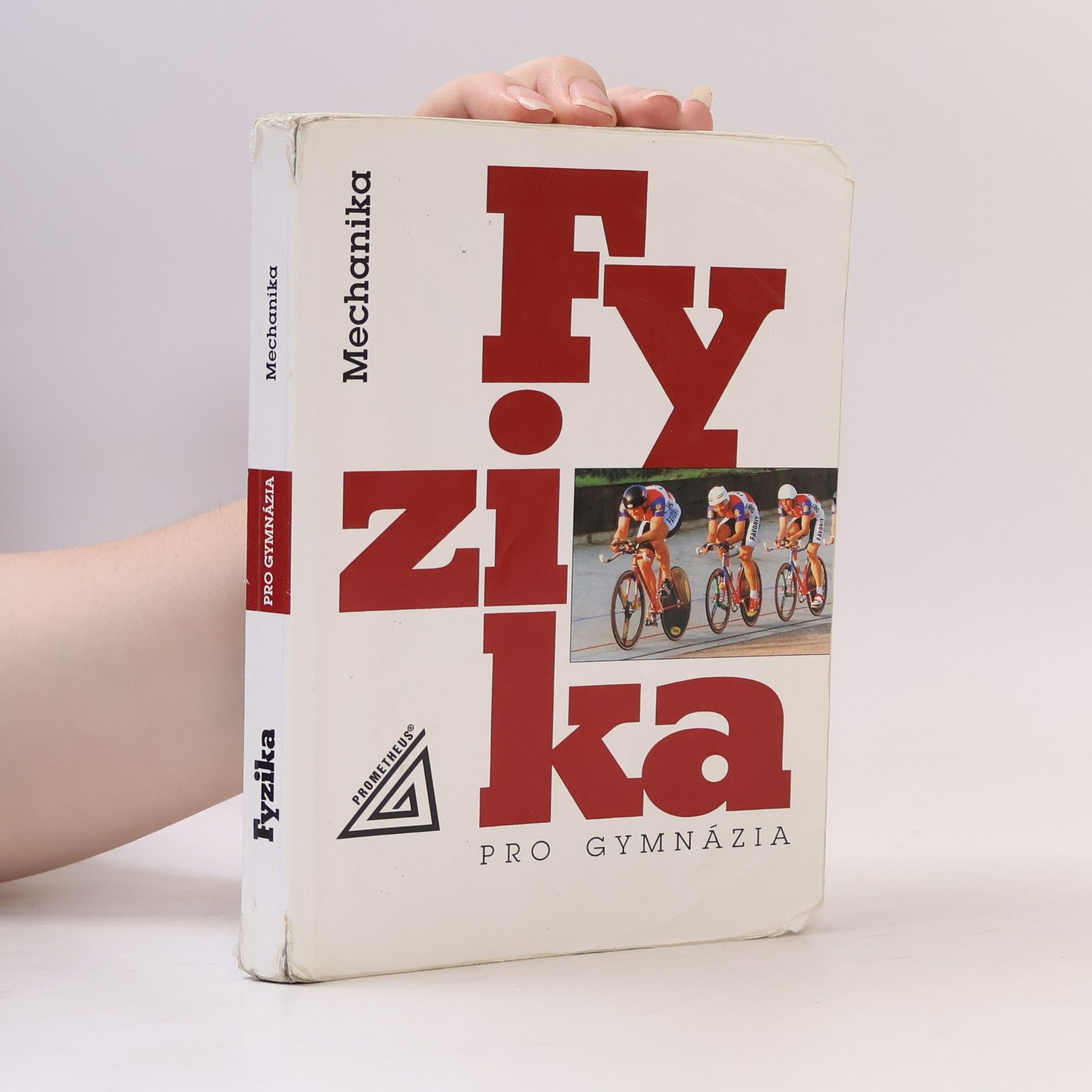 Fyzika pro gymnázia. Mechanika
