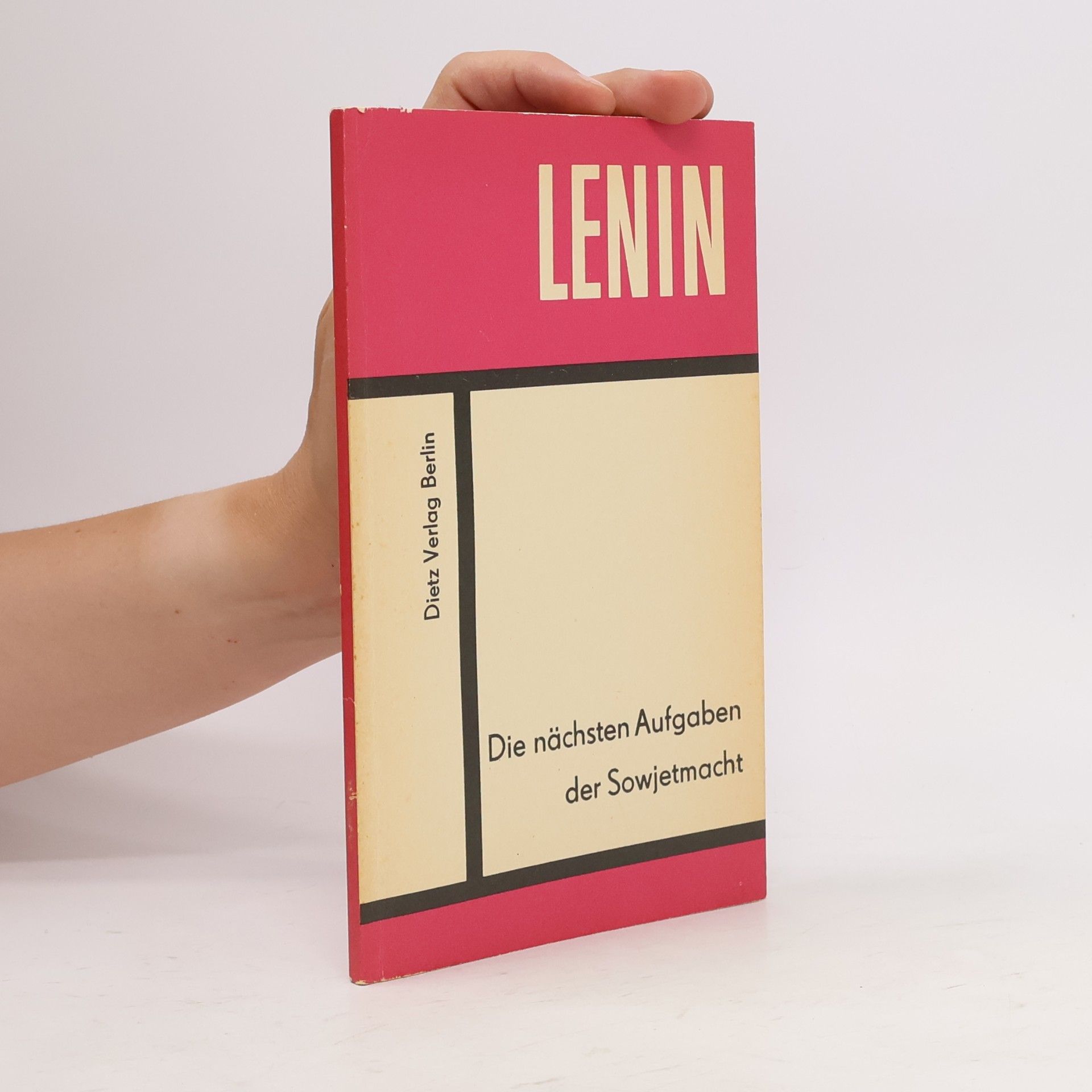 Wladimir Iljitsch Lenin Die nächsten Aufgaben der Sowjetmacht
