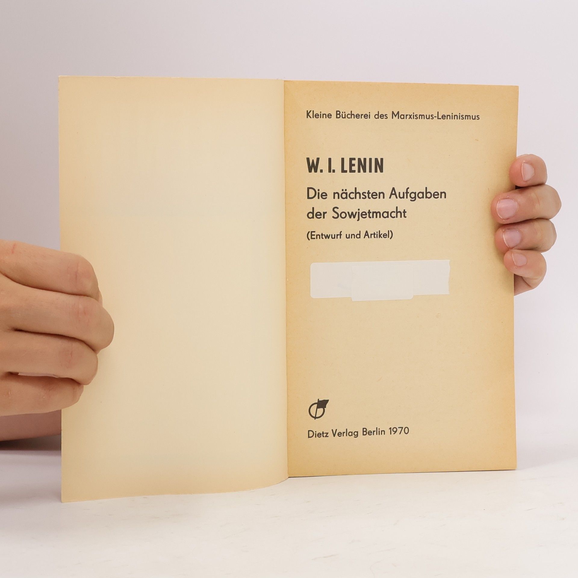 Wladimir Iljitsch Lenin Die nächsten Aufgaben der Sowjetmacht