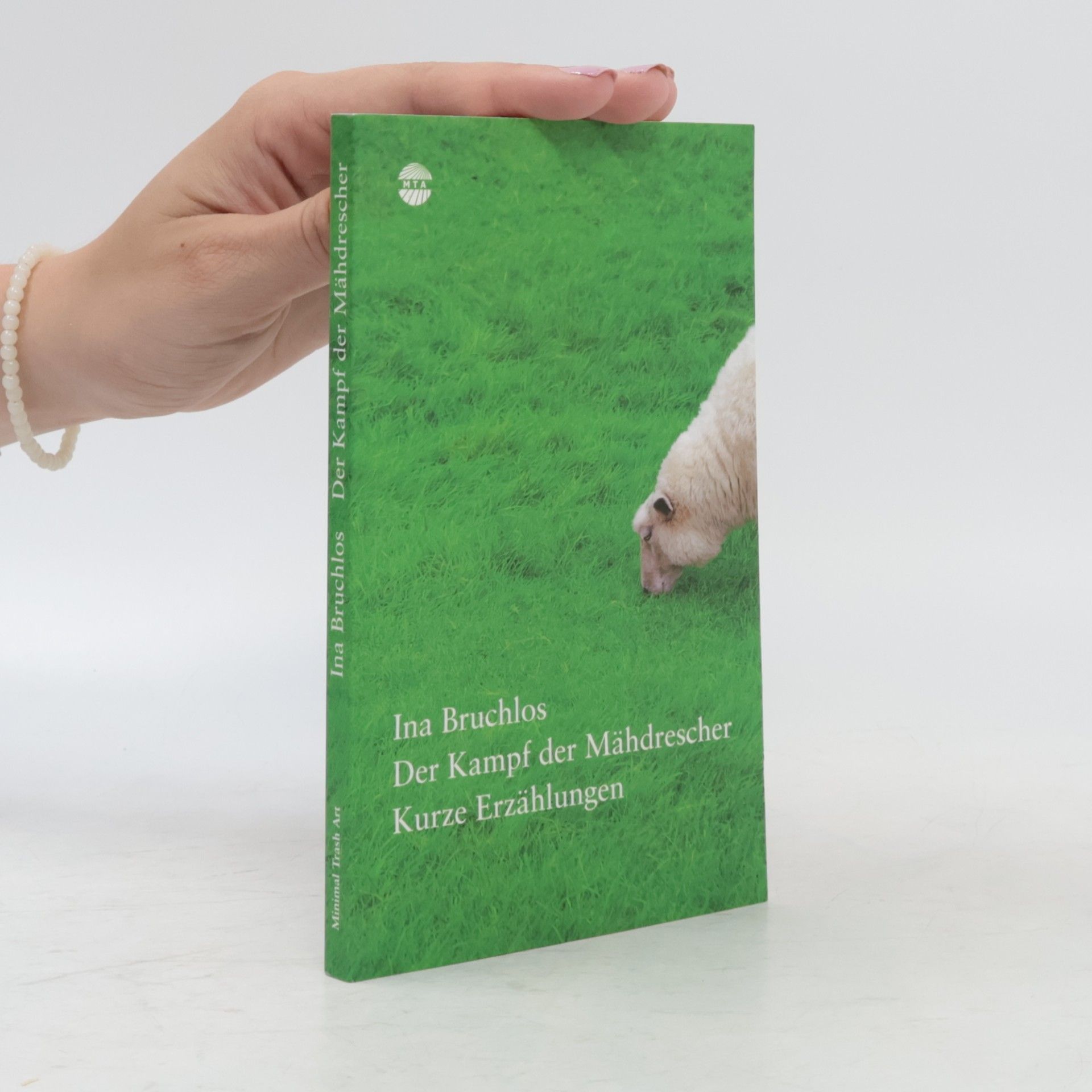 Ina Bruchlos Der Kampf der Mähdrescher. Kurze Erzählungen
