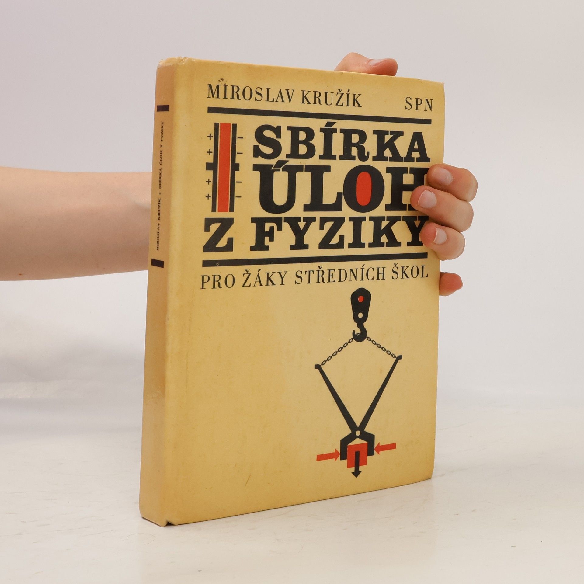 Miroslav Kružík Sbírka úloh z fyziky pro žáky středních škol