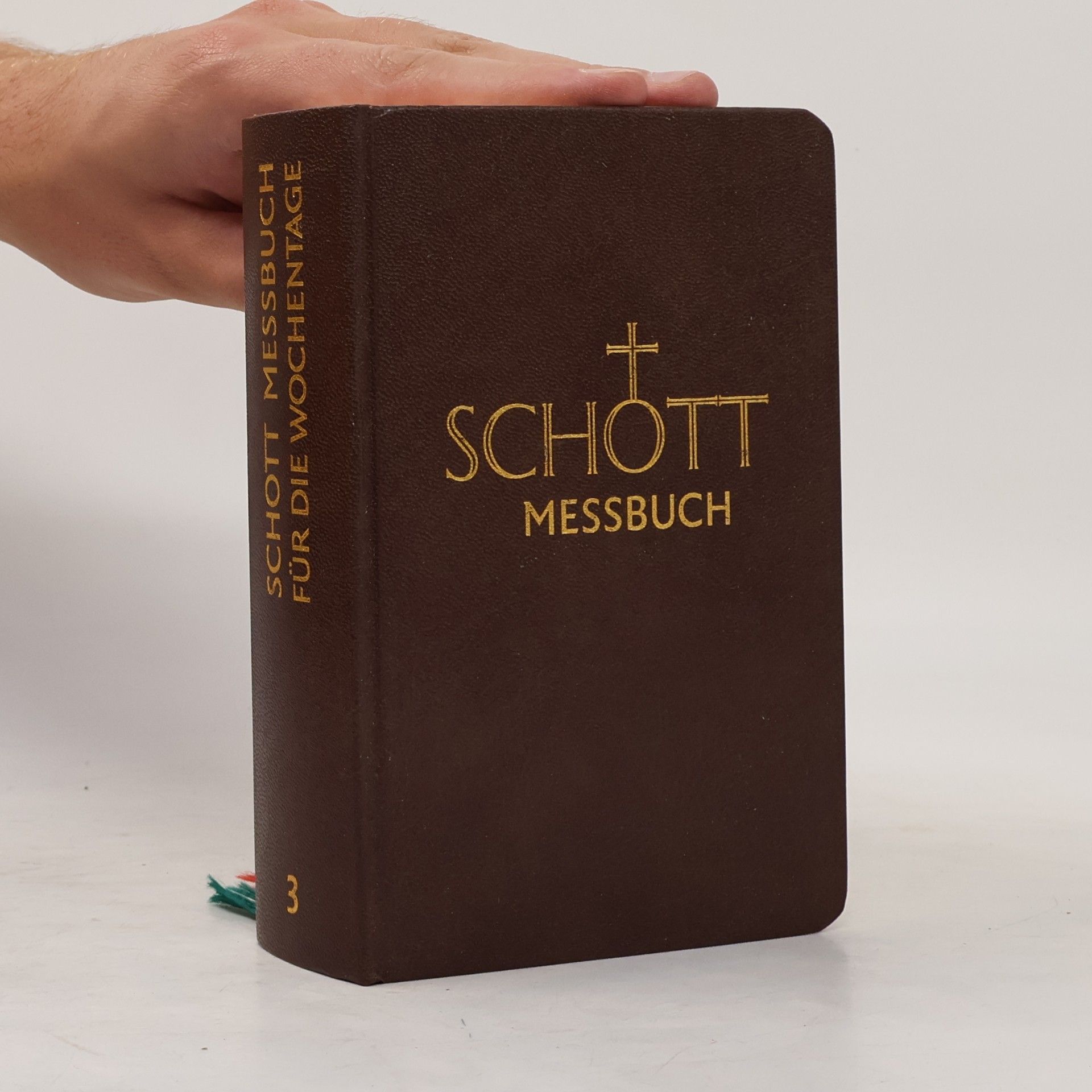 Various authors SCHOTT Messbuch - Für die Wochentage - Band 3: Jahreskreis 18.-34. Woche: Originaltexte der authentischen deutschen Ausgabe des Messbuches und des Messlektionars